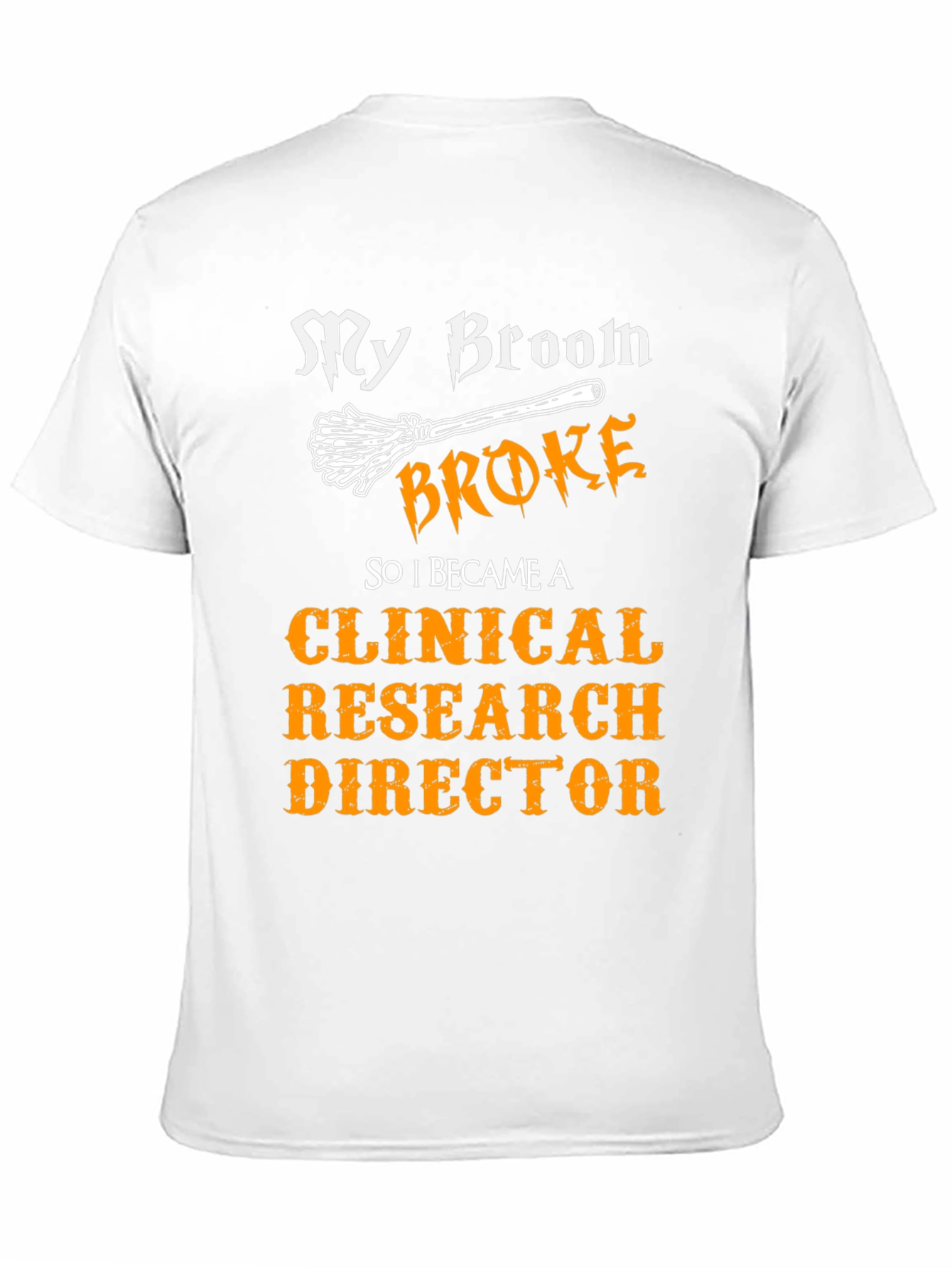 Black My Broom Broke Clinical Research Director T-Shirt view 11