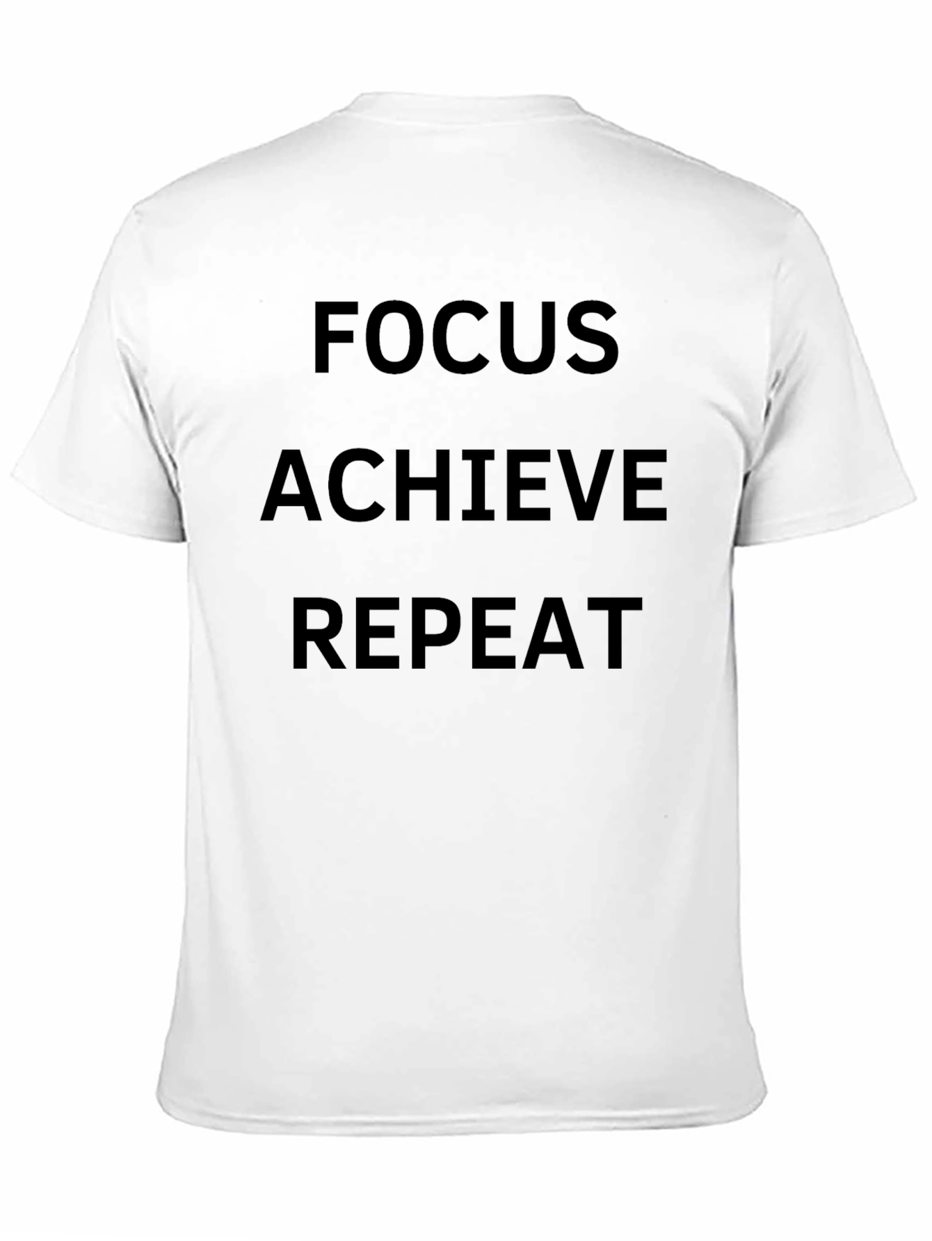 Black Focus Achieve Repeat - Motivational Black T-Shirt view 11