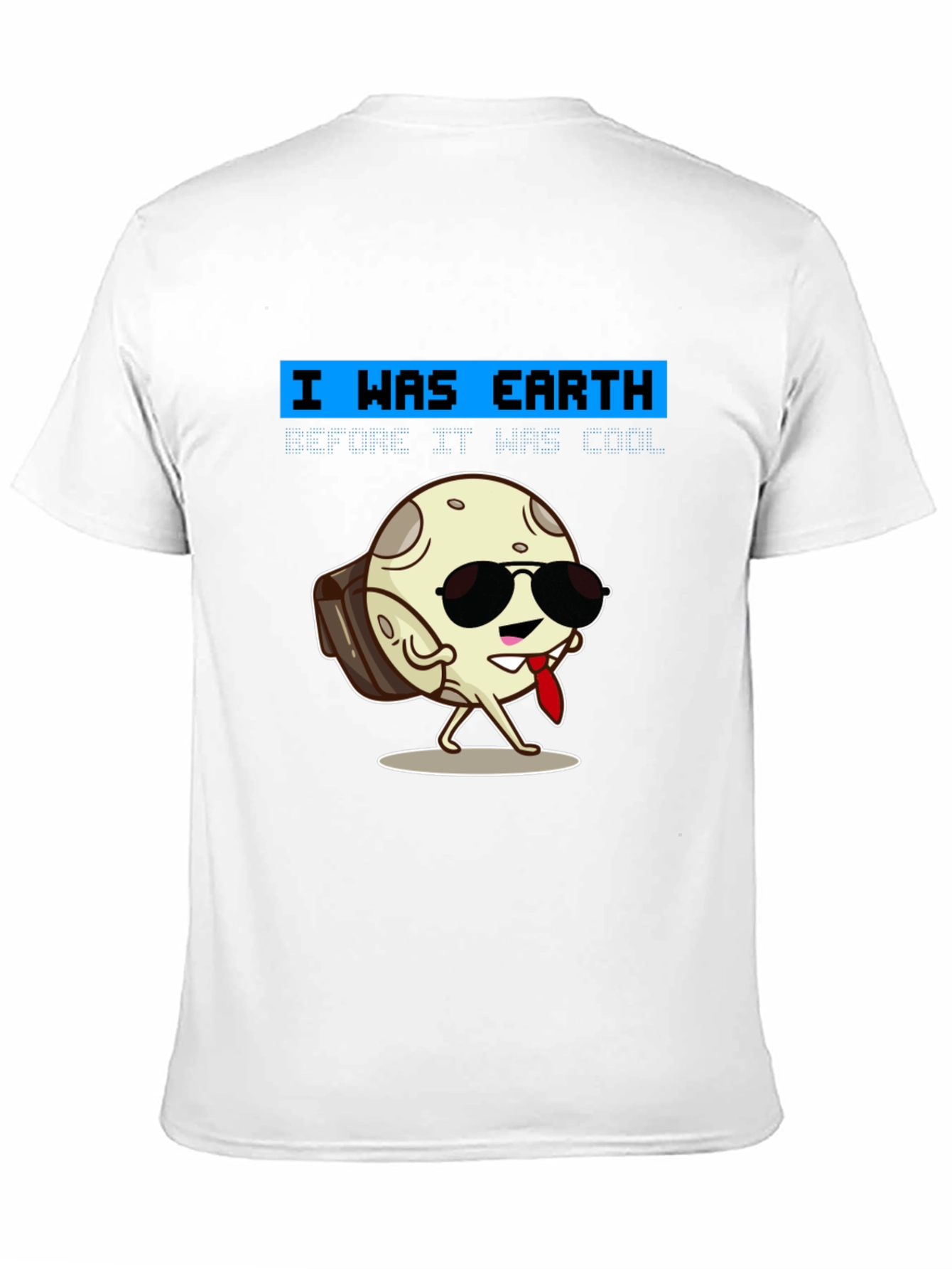 Black Cool Moon T-Shirt - I Was Earth Before It Was Cool! view 11