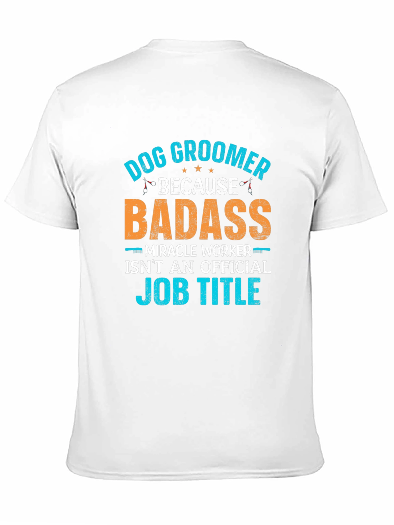 Black Dog Groomer Badass T-Shirt view 11