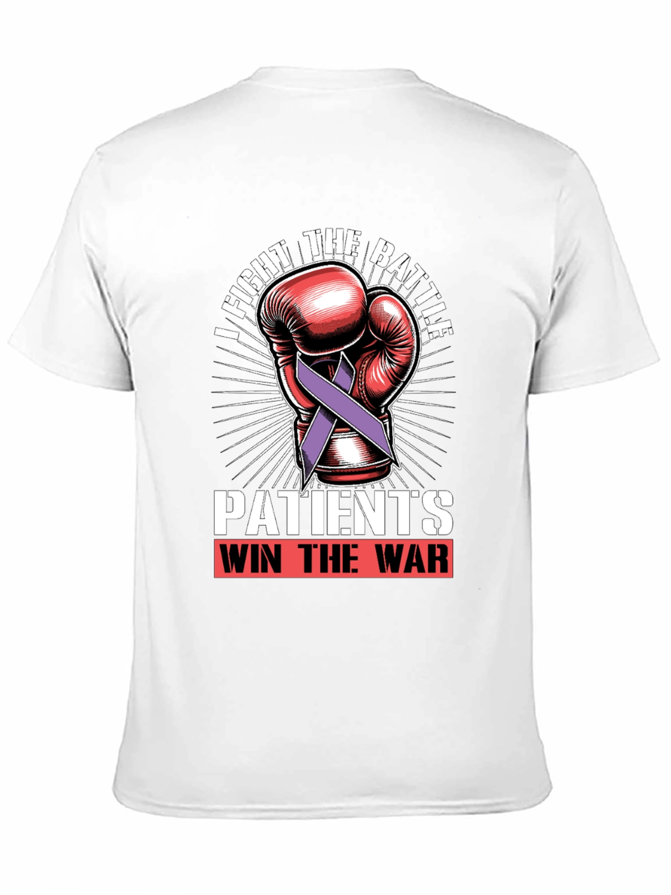 Fight the Battle Patients Win the War T-Shirt - 11