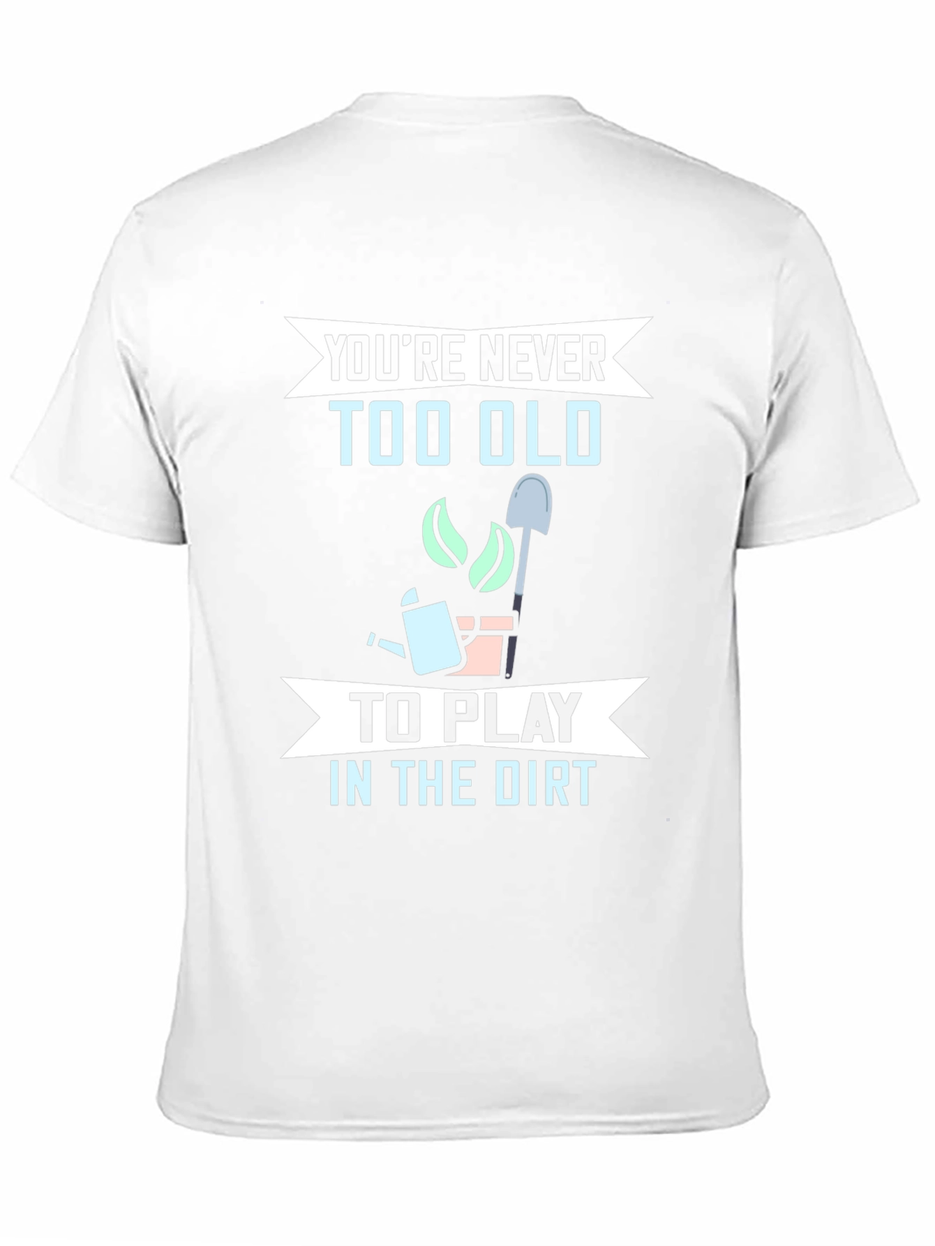 Black Funny Gardening T-Shirt - You're Never Too Old view 11