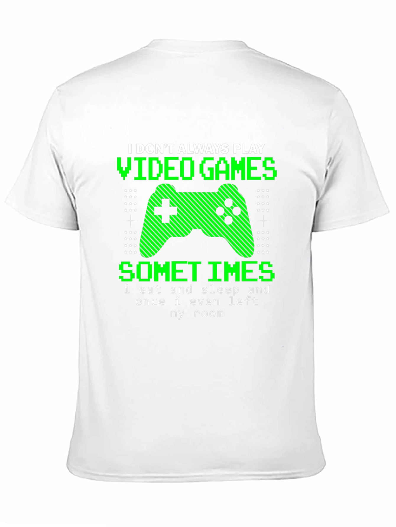 Black Gamer T-Shirt - I Don't Always Play Video Games view 11