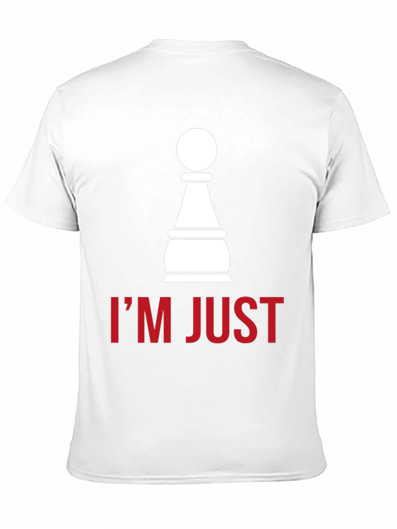 Black Chess Pawn T-Shirt - I'm Just a Pawn view 11