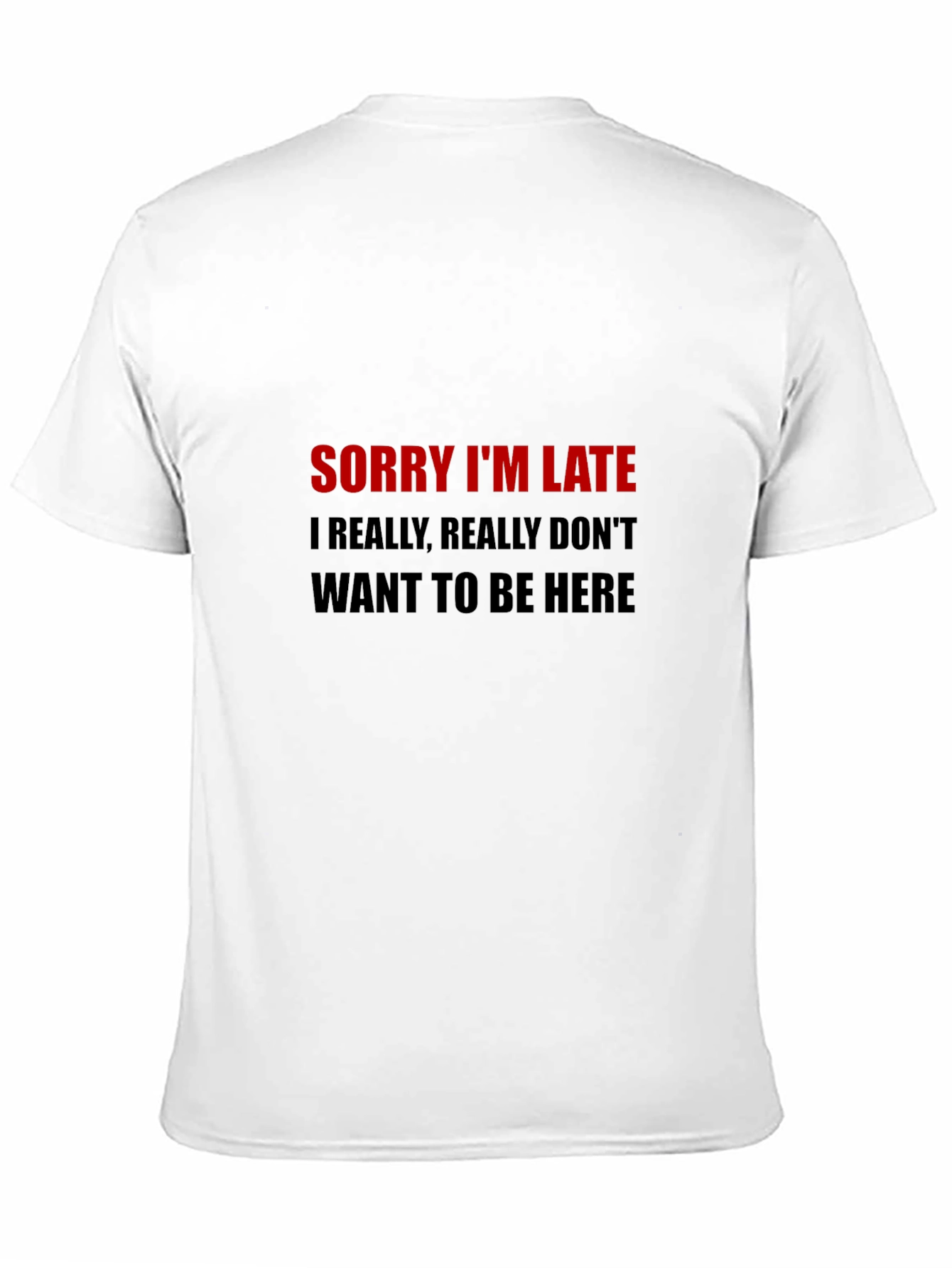 Black Sorry I'm Late Graphic Tee - Sarcastic Humor T-Shirt view 11