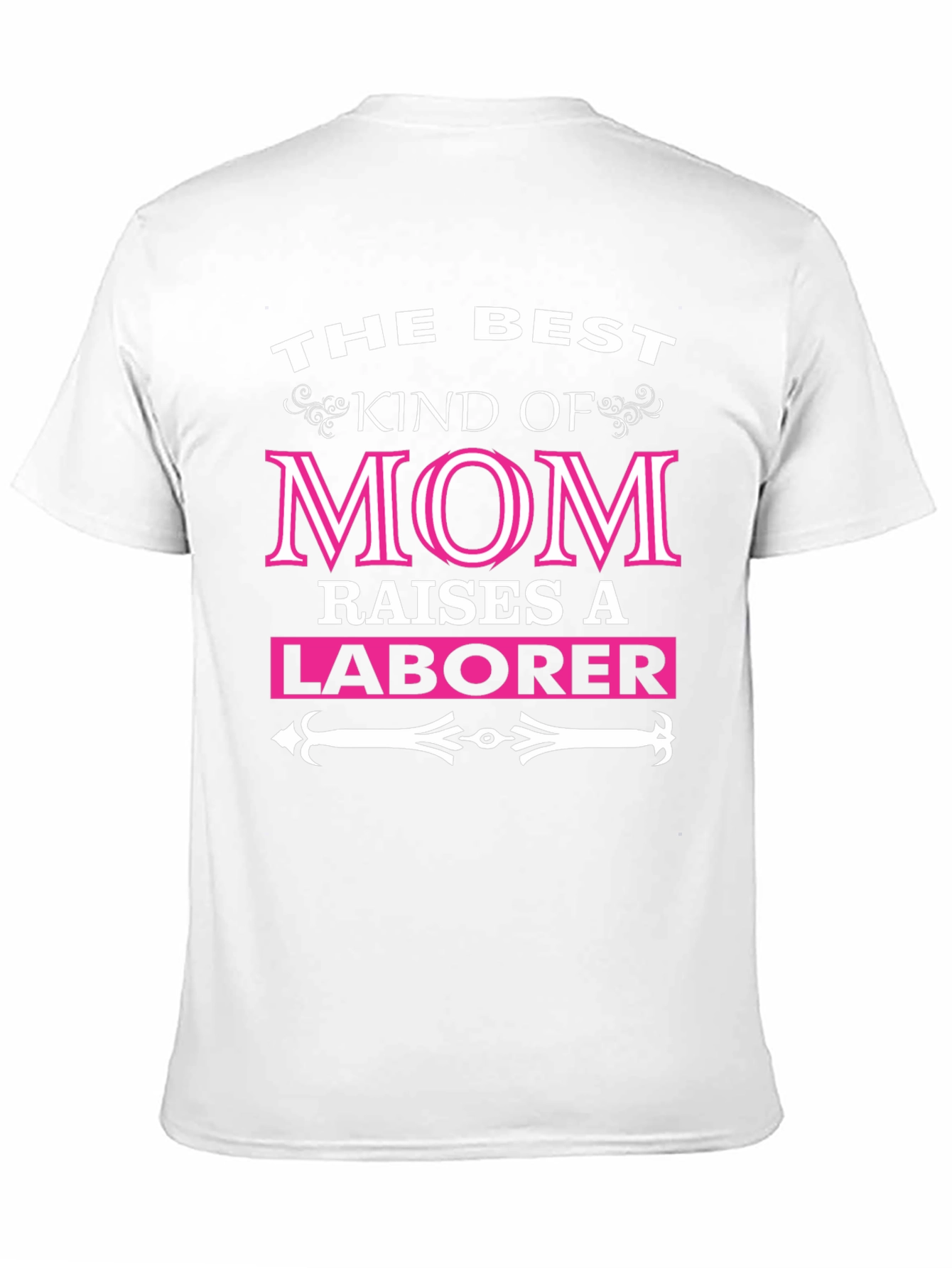 Black Best Kind of Mom Raises a Laborer T-Shirt view 11