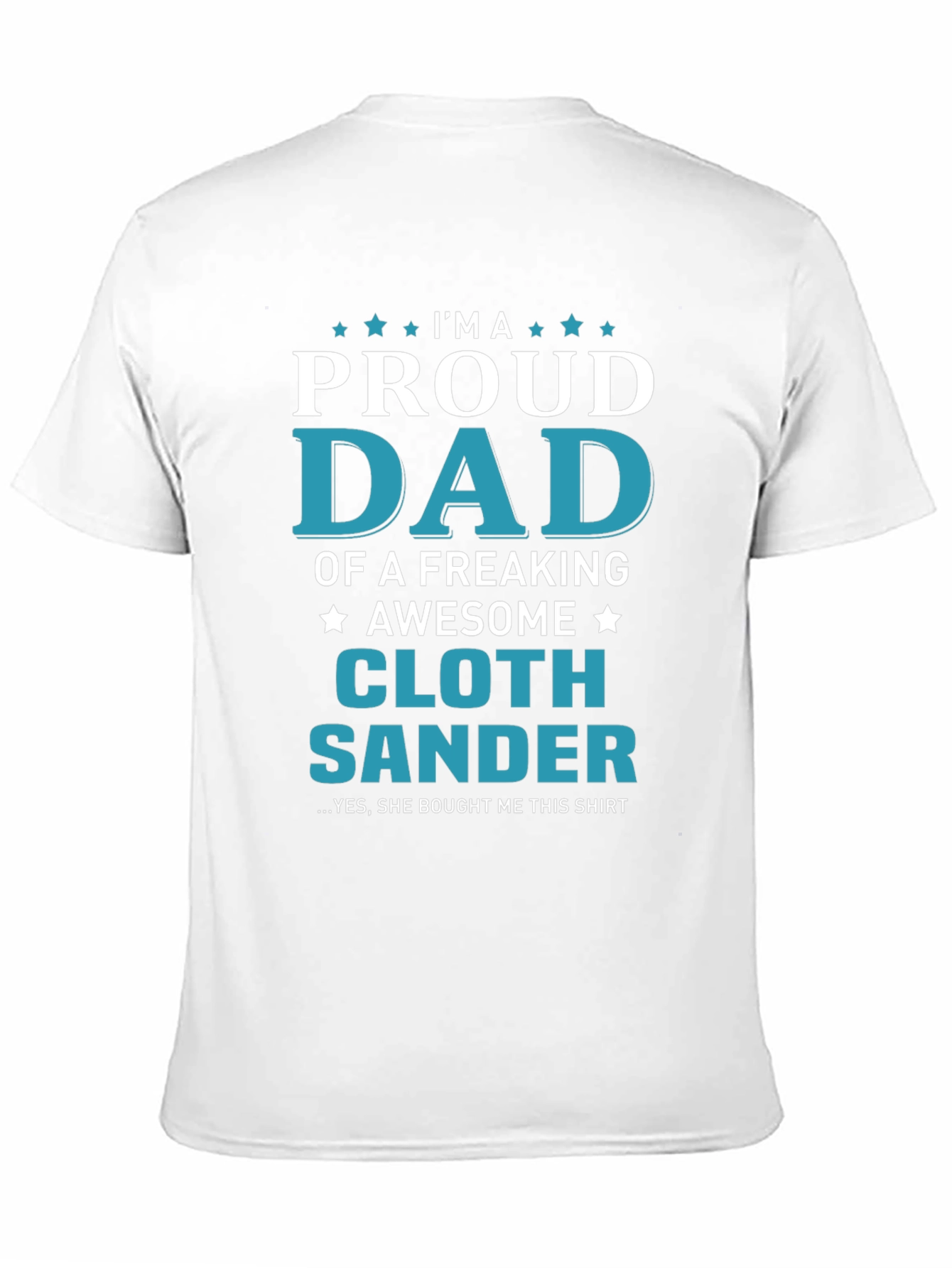 Black Proud Dad of a Cloth Sander T-Shirt view 11