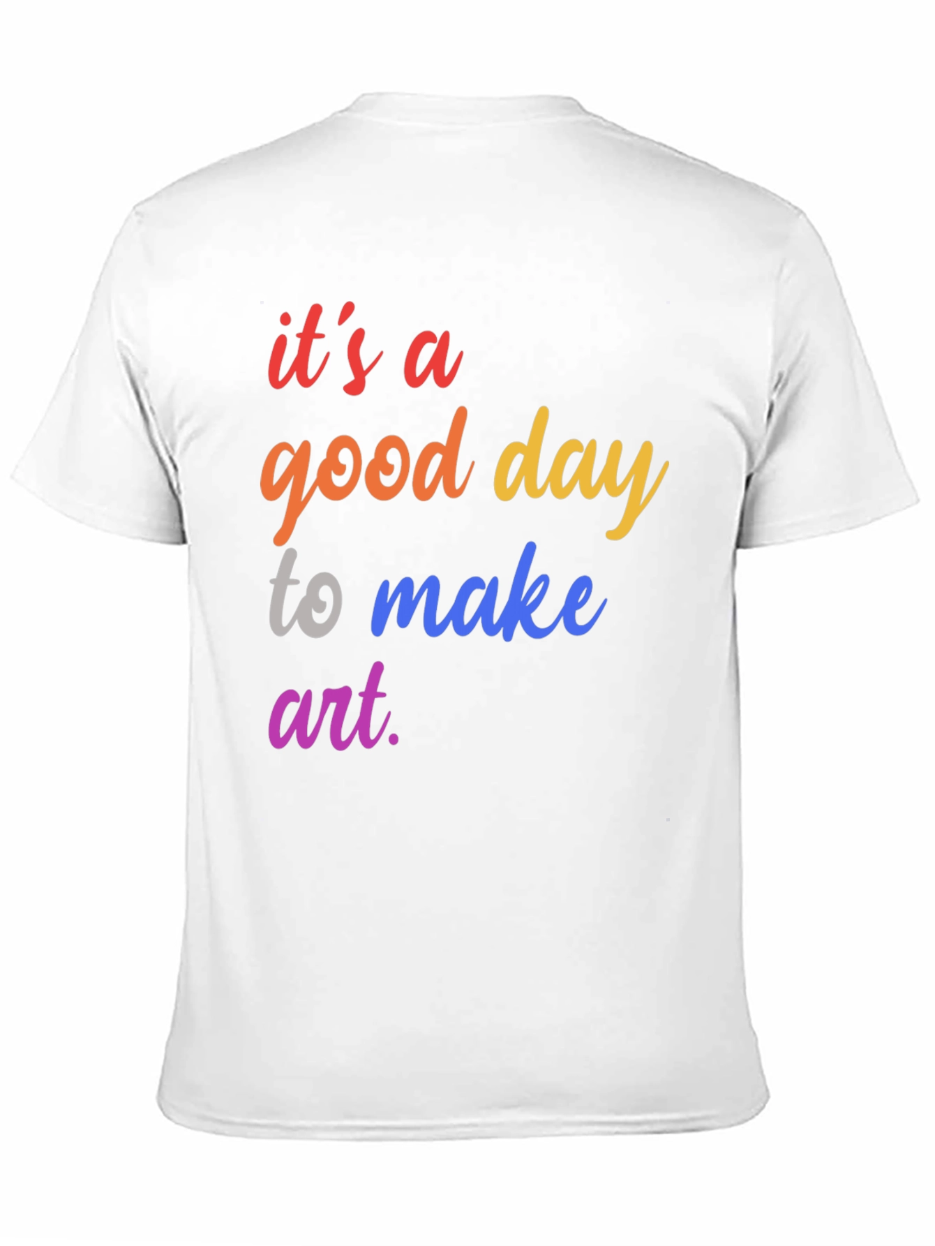 Black It's a Good Day To Make Art T-Shirt view 11