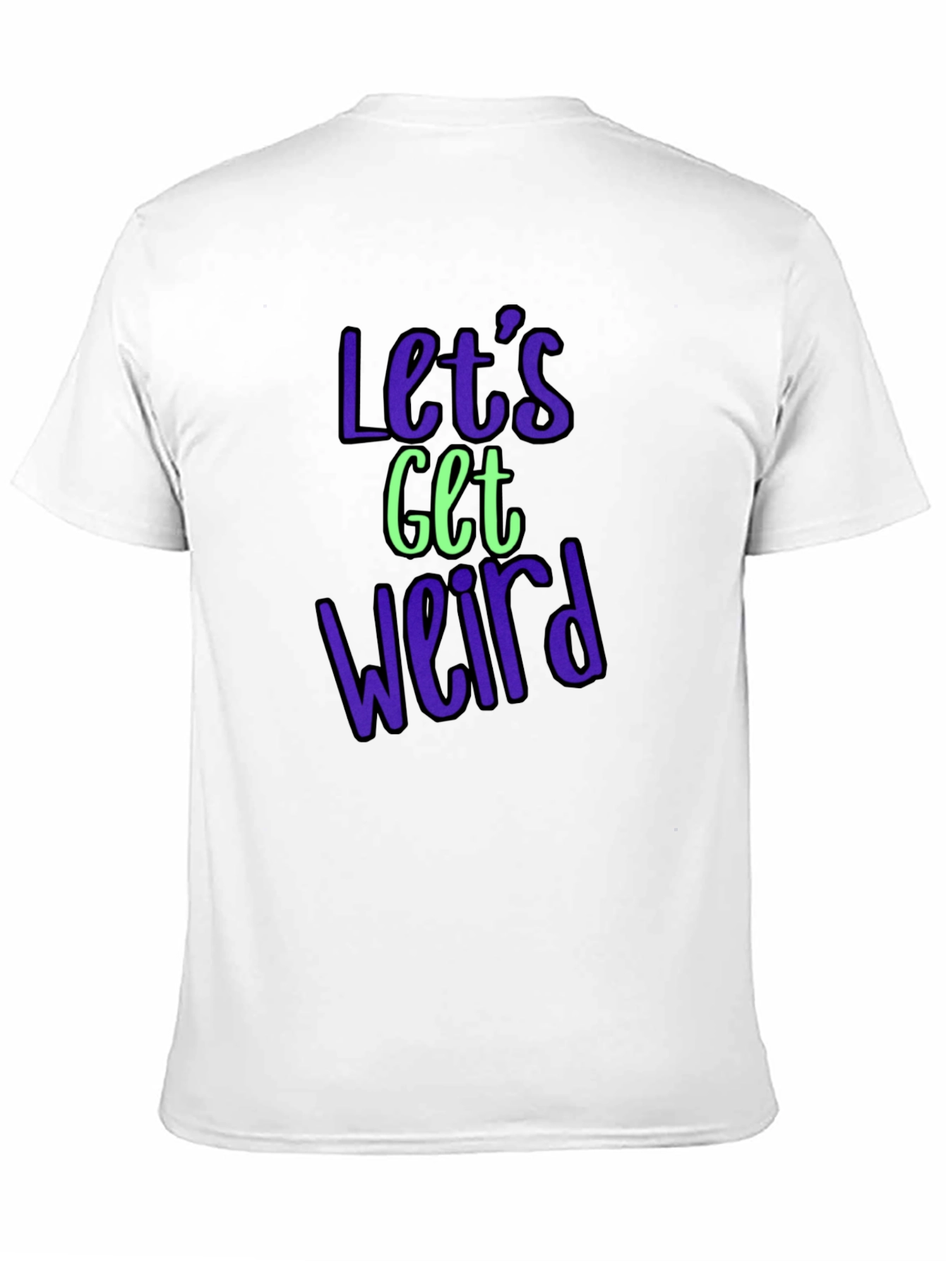 Black Let's Get Weird Graphic Tee - Trendy Casual Shirt view 11