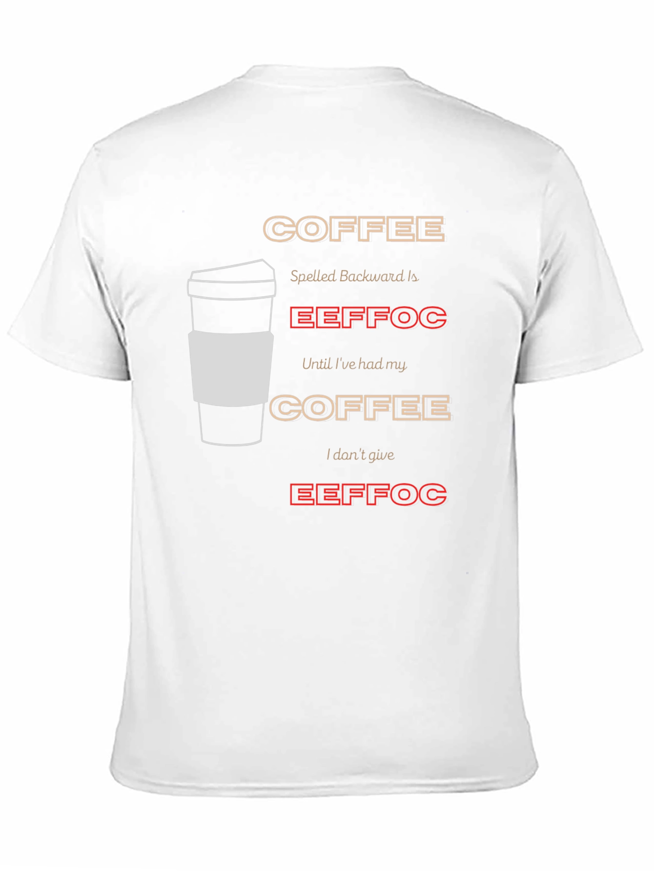 Black Coffee Backwards T-Shirt - Funny Graphic Tee view 11