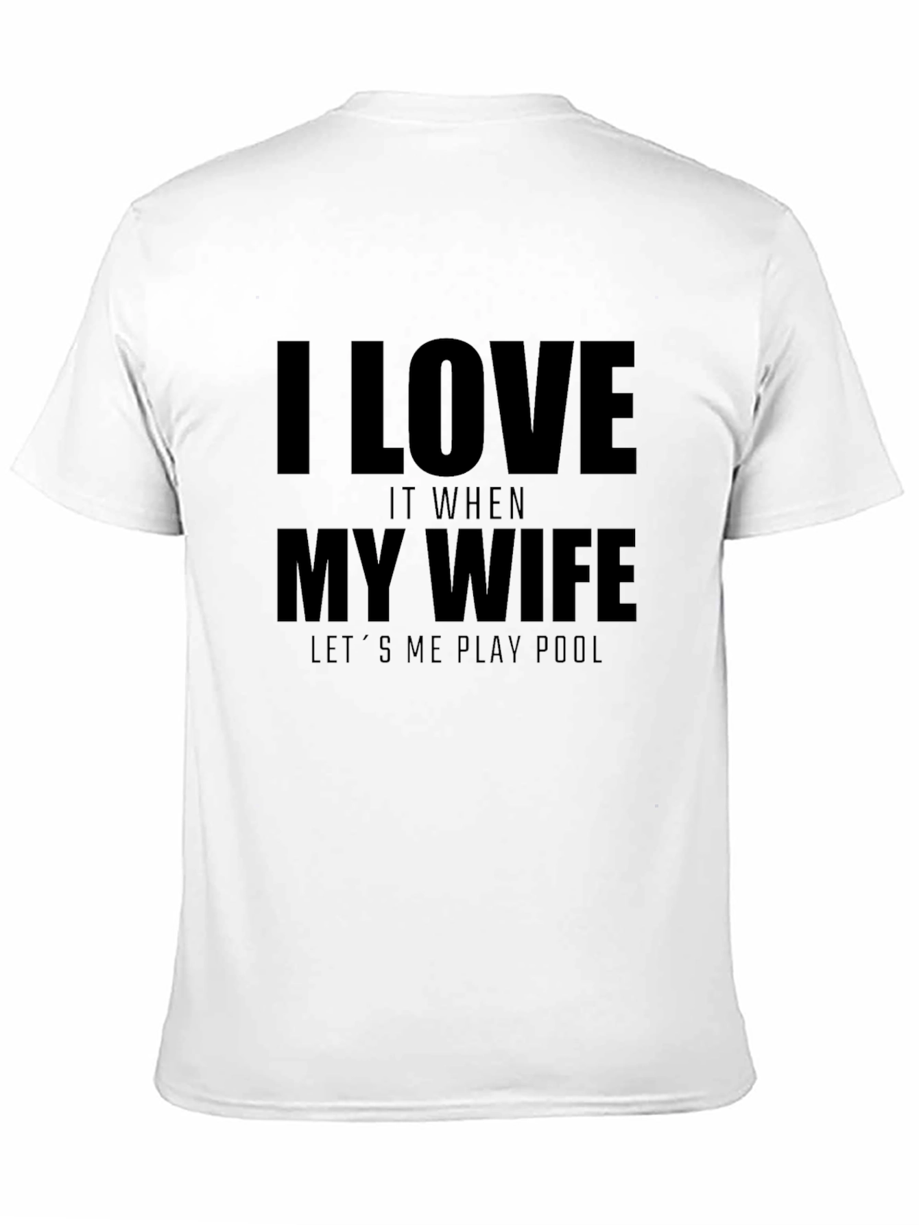 Black I Love It When My Wife Lets Me Play Pool T-Shirt view 11