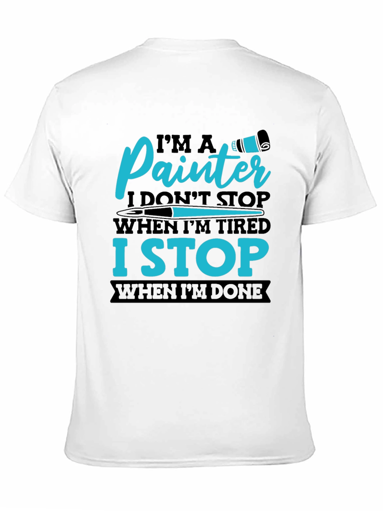 Black Painter's T-Shirt: I Stop When I'm Done view 11