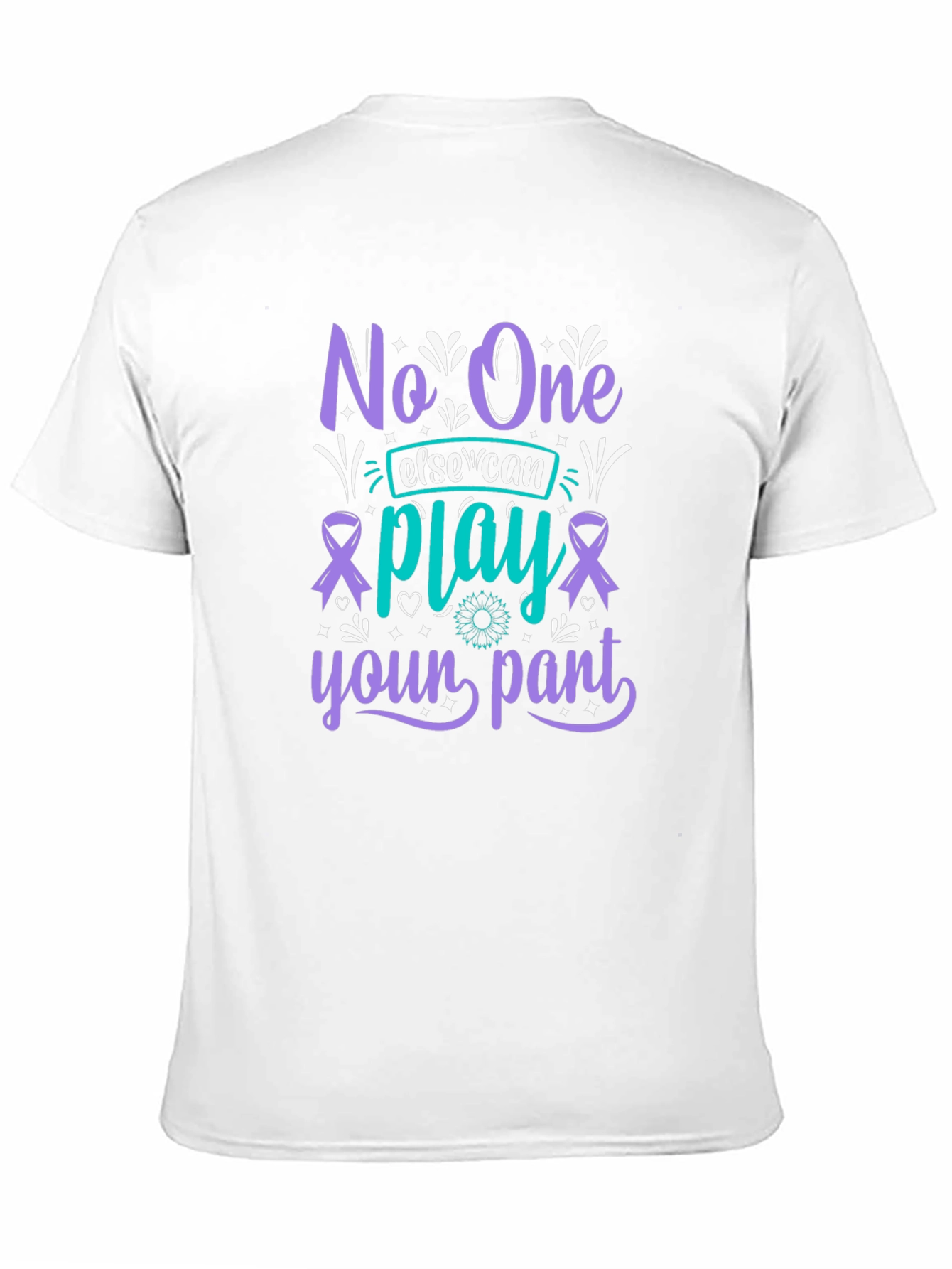 Black Unique Graphic T-Shirt - "No One Else Can Play Your Part" view 11