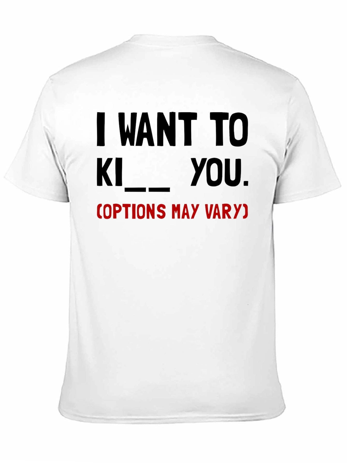 Black I Want To... Funny Graphic Tee view 11