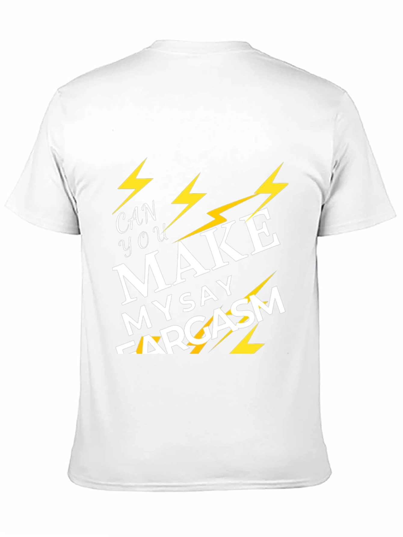 Black Sarcastic Graphic T-Shirt - Can You Make My Say Sarcasm view 11