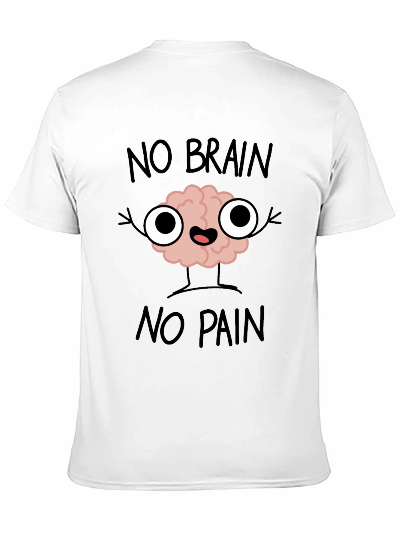 Black No Brain No Pain T-Shirt - Funny Graphic Tee view 11