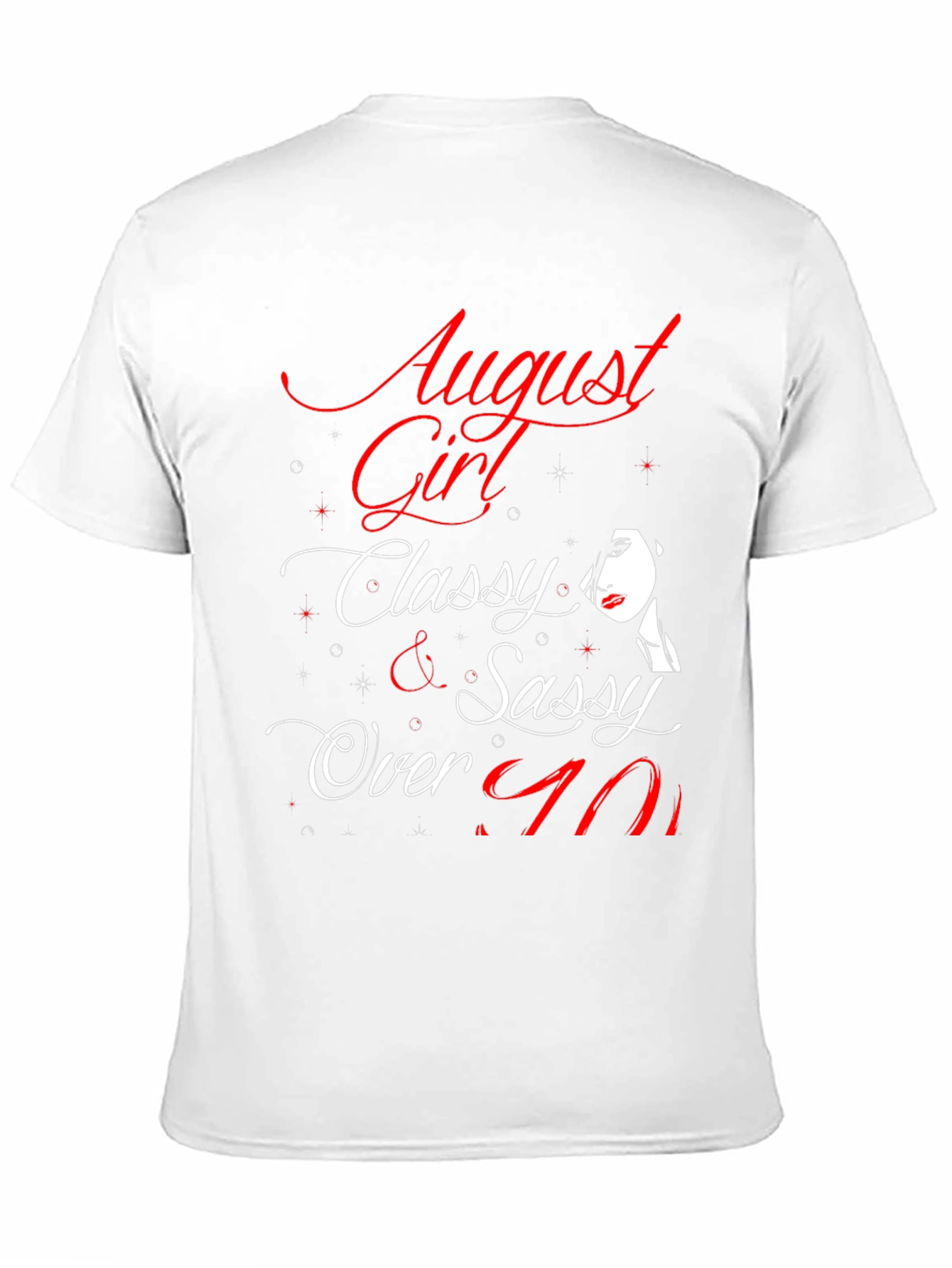 August Girl T-Shirt - Classy & Sassy Over 40 Birthday Tee - 11