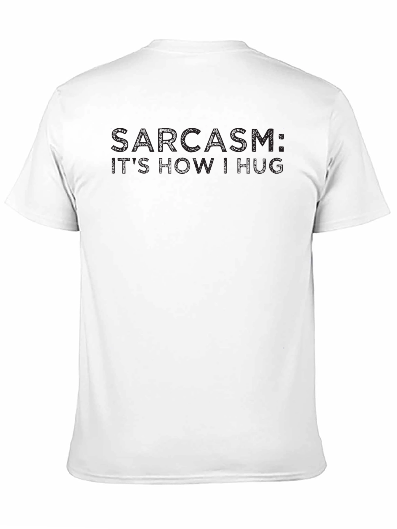 Black Sarcasm: It's How I Hug - Graphic T-Shirt view 11