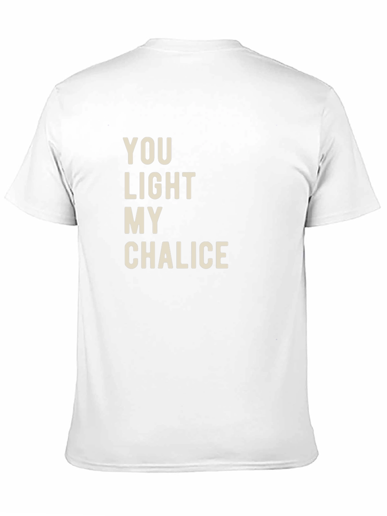 Black You Light My Chalice T-Shirt - Funny Graphic Tee view 11