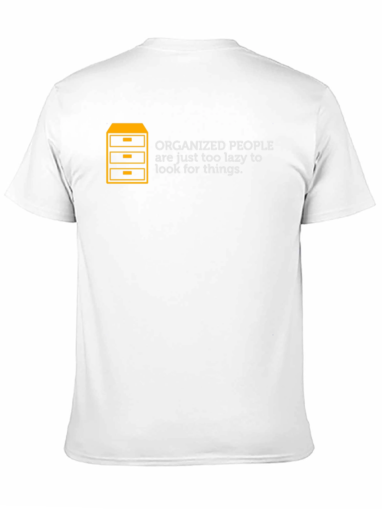Black Organized People Lazy Funny Graphic T-Shirt view 11