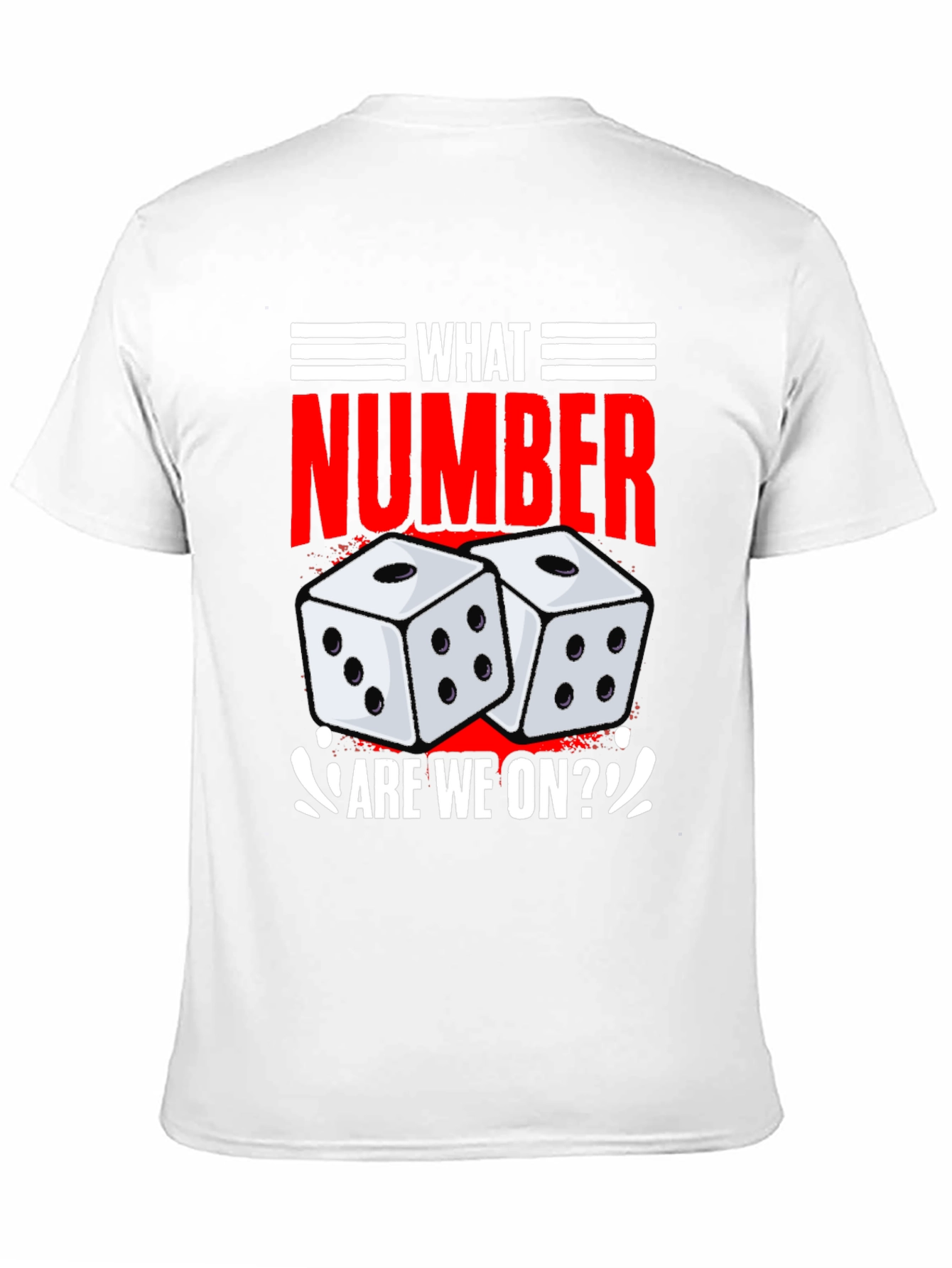 What Number Are We On? T-Shirt - 11
