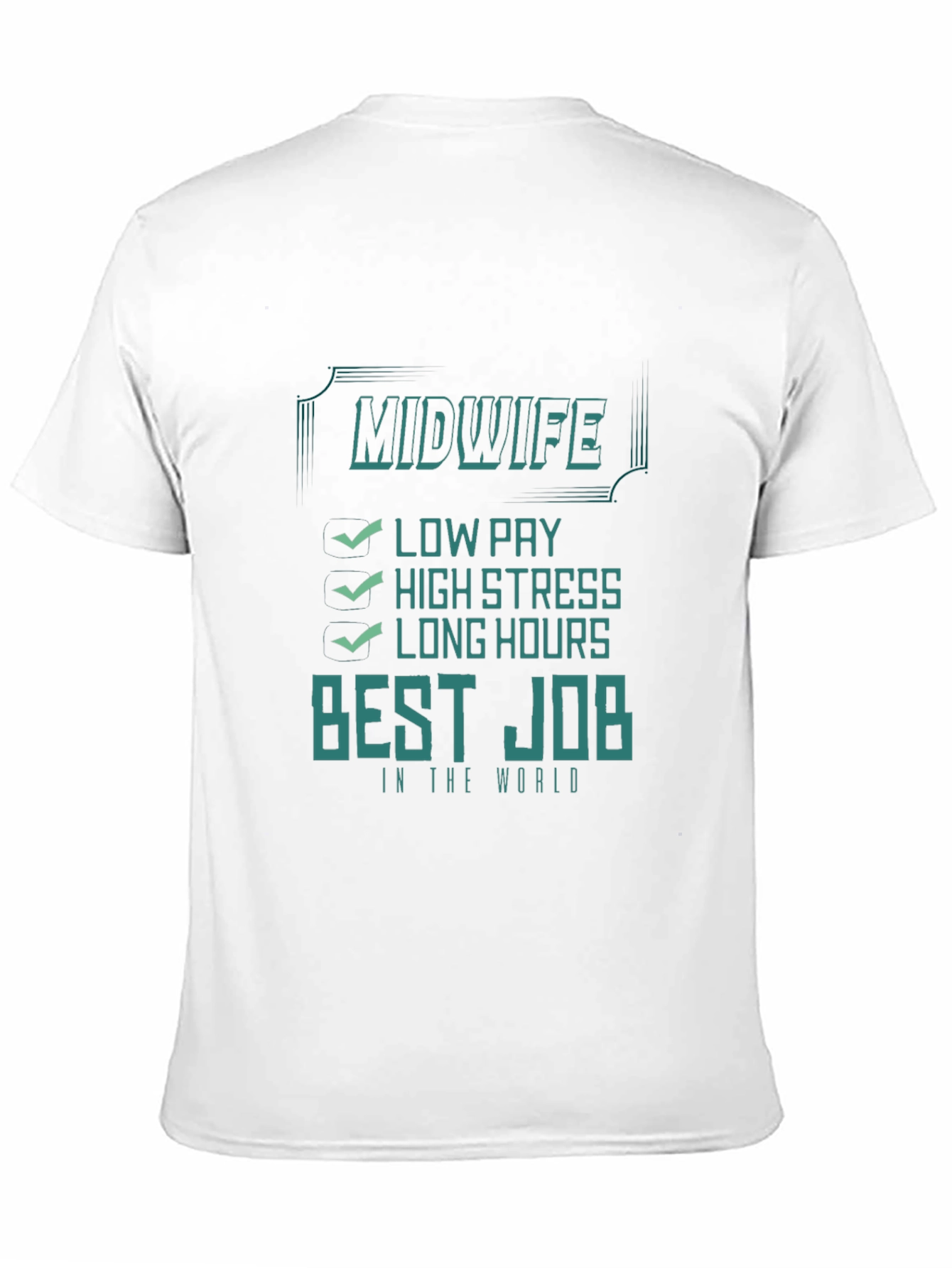 Black Midwife Best Job Tee | Low Pay High Stress Shirt view 11