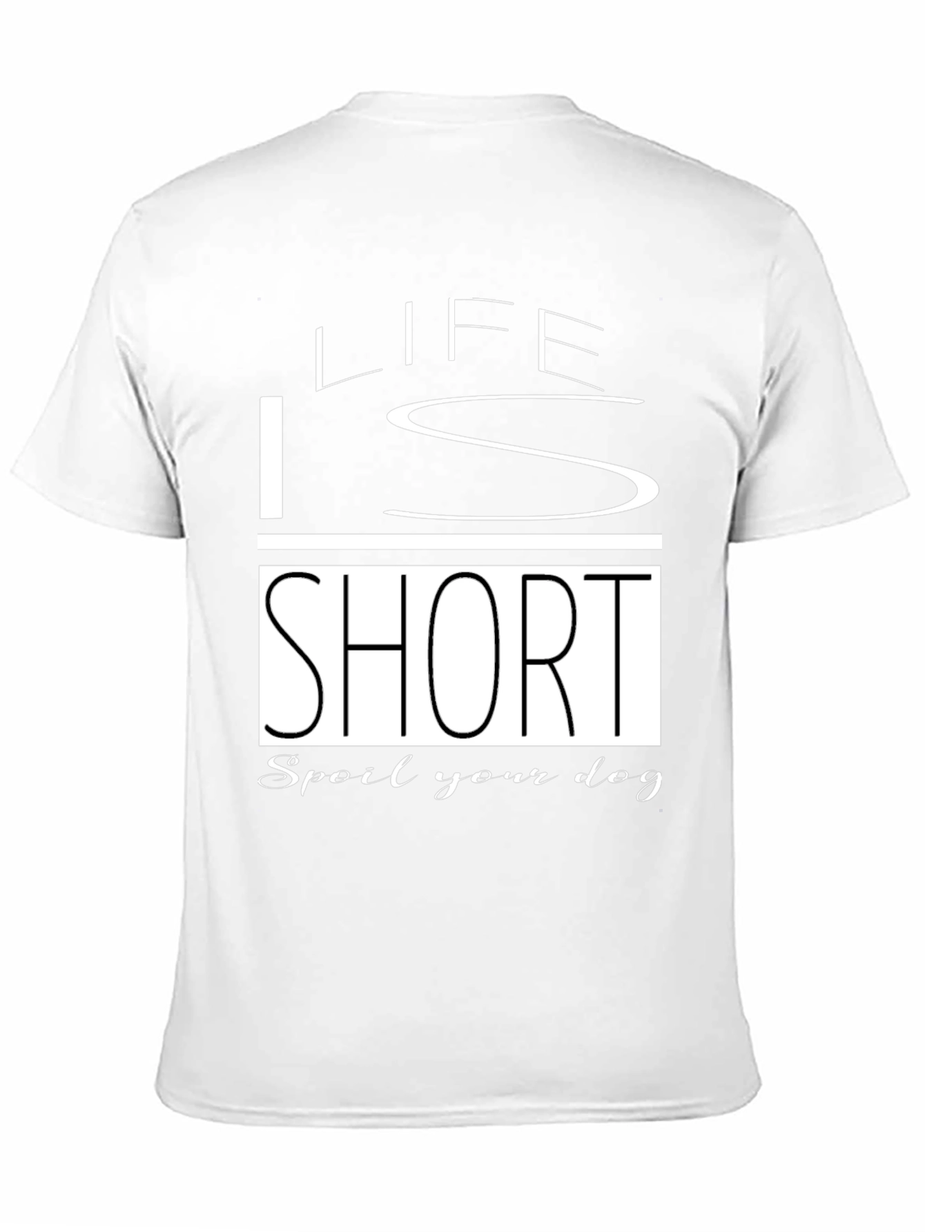 Black Life Is Short Spoil Your Dog Black T-Shirt view 11
