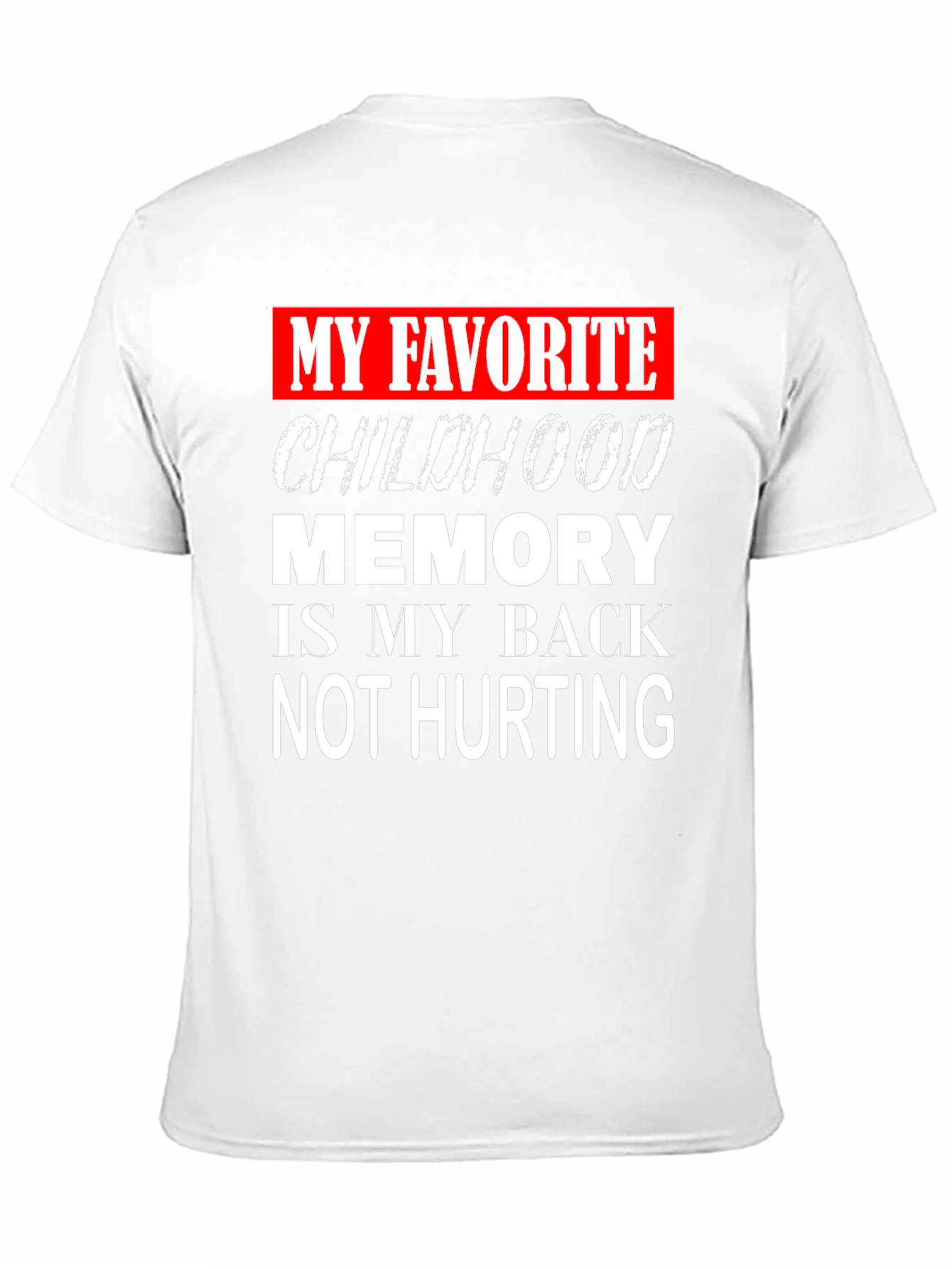 Black Funny Back Pain Childhood Memory Graphic T-Shirt view 11