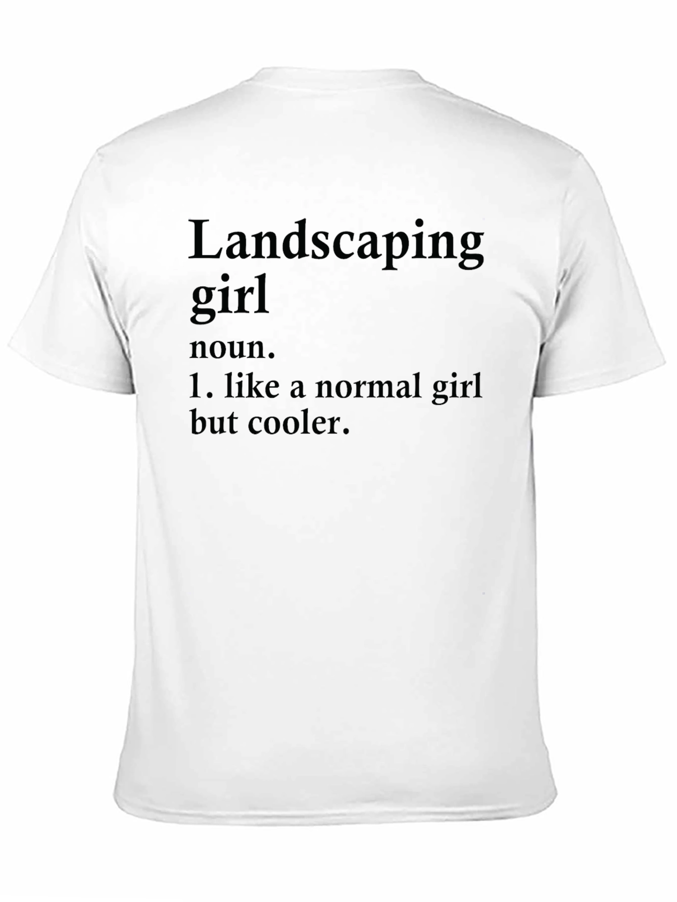 Black Landscaping Girl Definition T-Shirt - Cool & Unique view 11