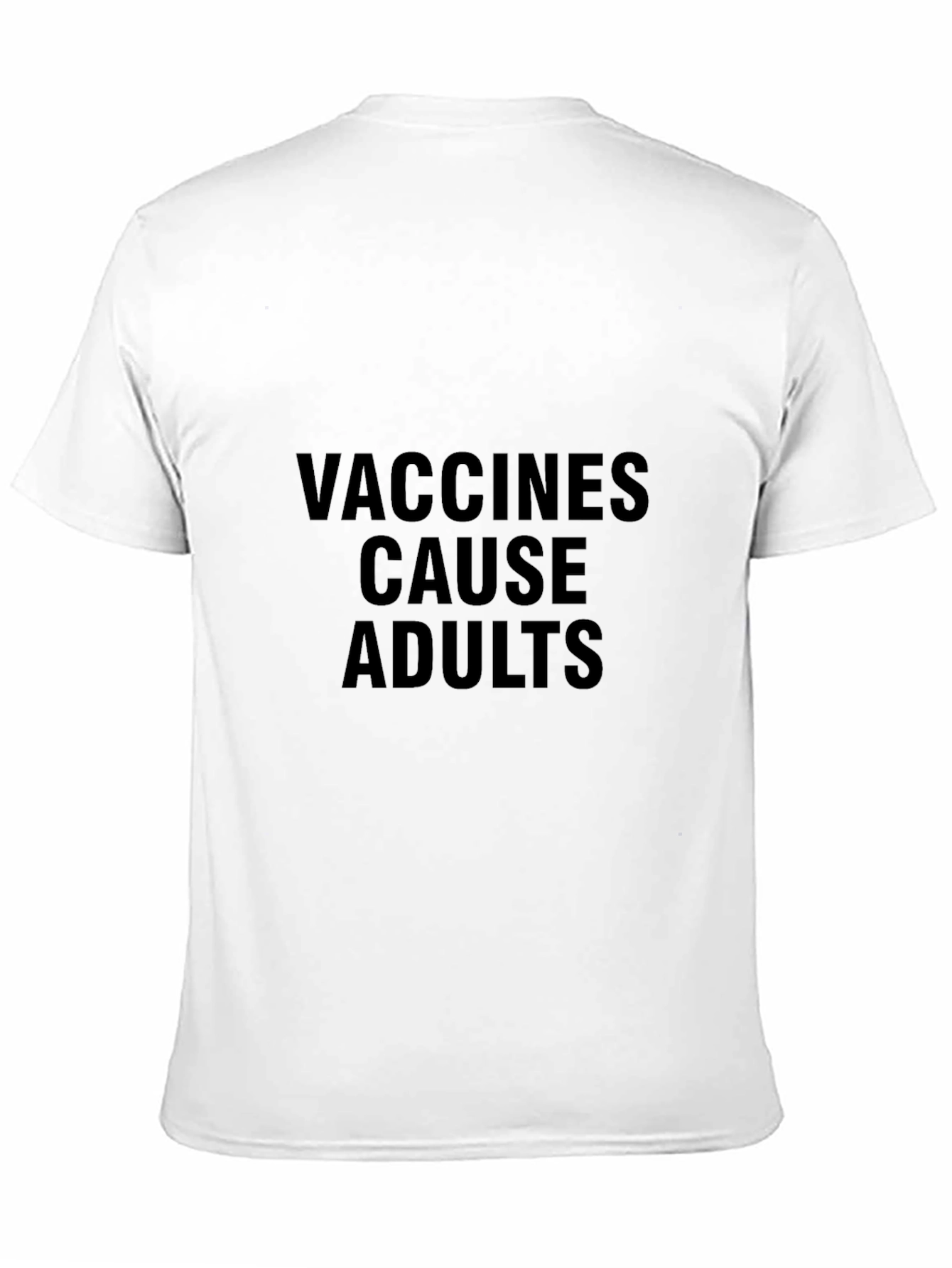 Black Vaccines Cause Adults T-Shirt - Funny Sarcastic Tee view 11