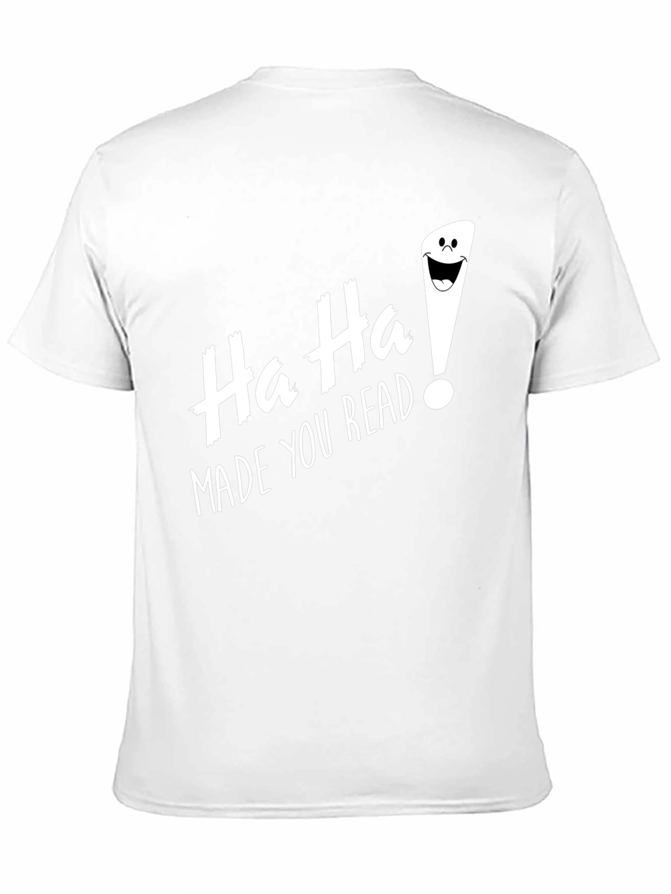 Black Ha Ha! Made You Read Funny Graphic Tee view 11