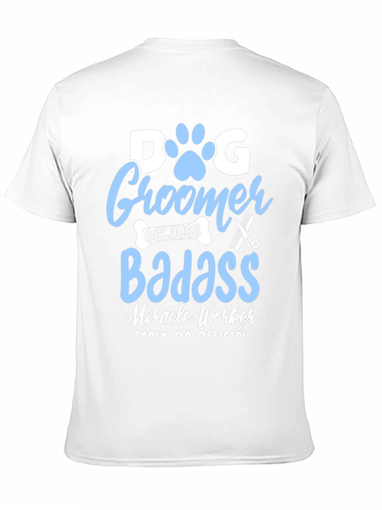 Black Dog Groomer Badass T-Shirt view 11