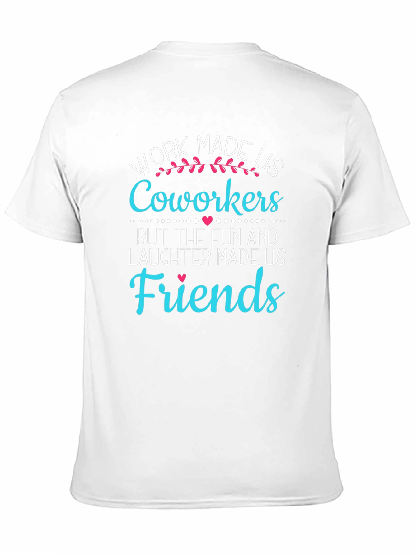 Black Work Made Us Coworkers T-Shirt Funny Friendship Tee view 11