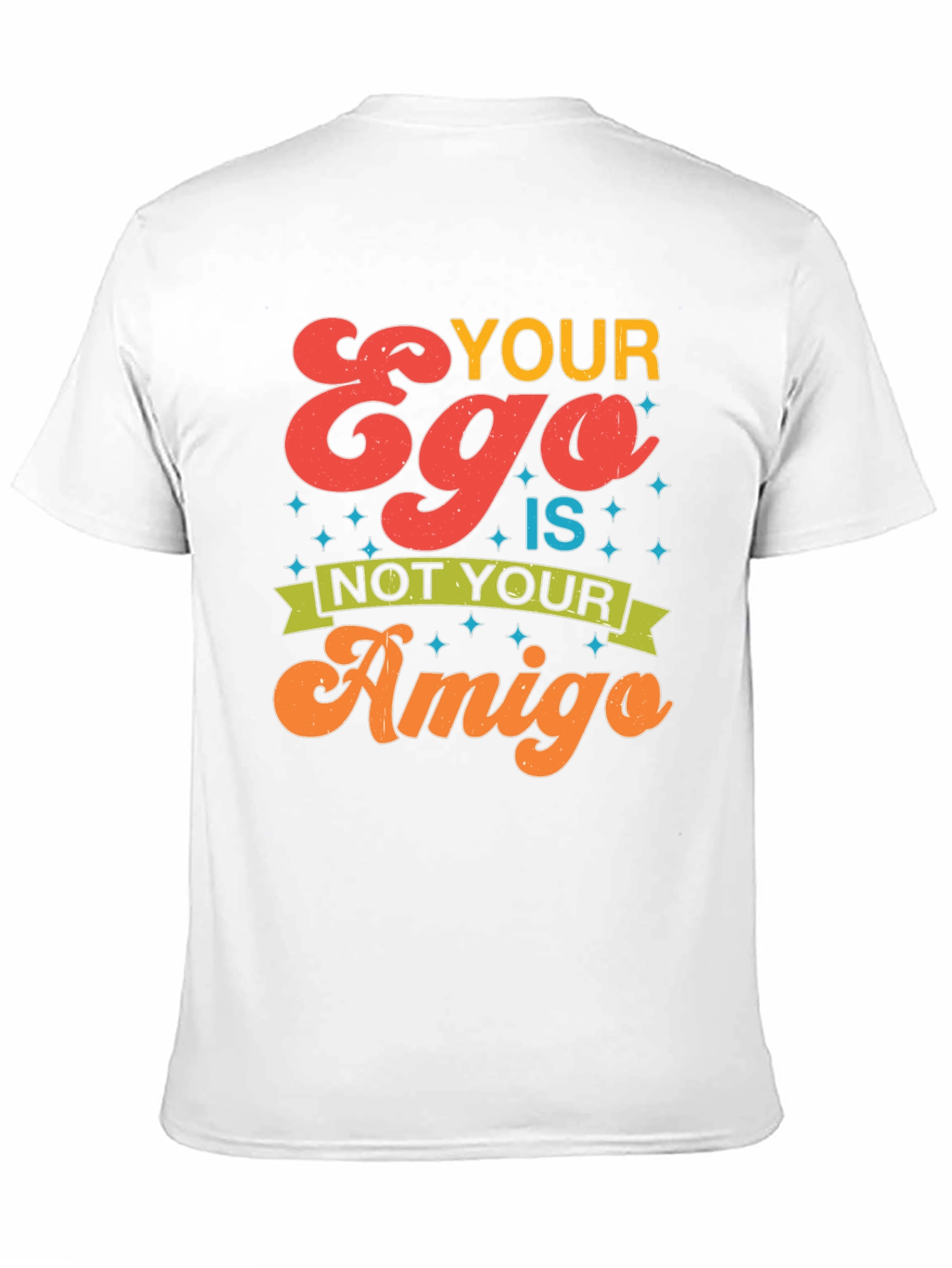 Black Your Ego is Not Your Amigo Graphic Tee view 11