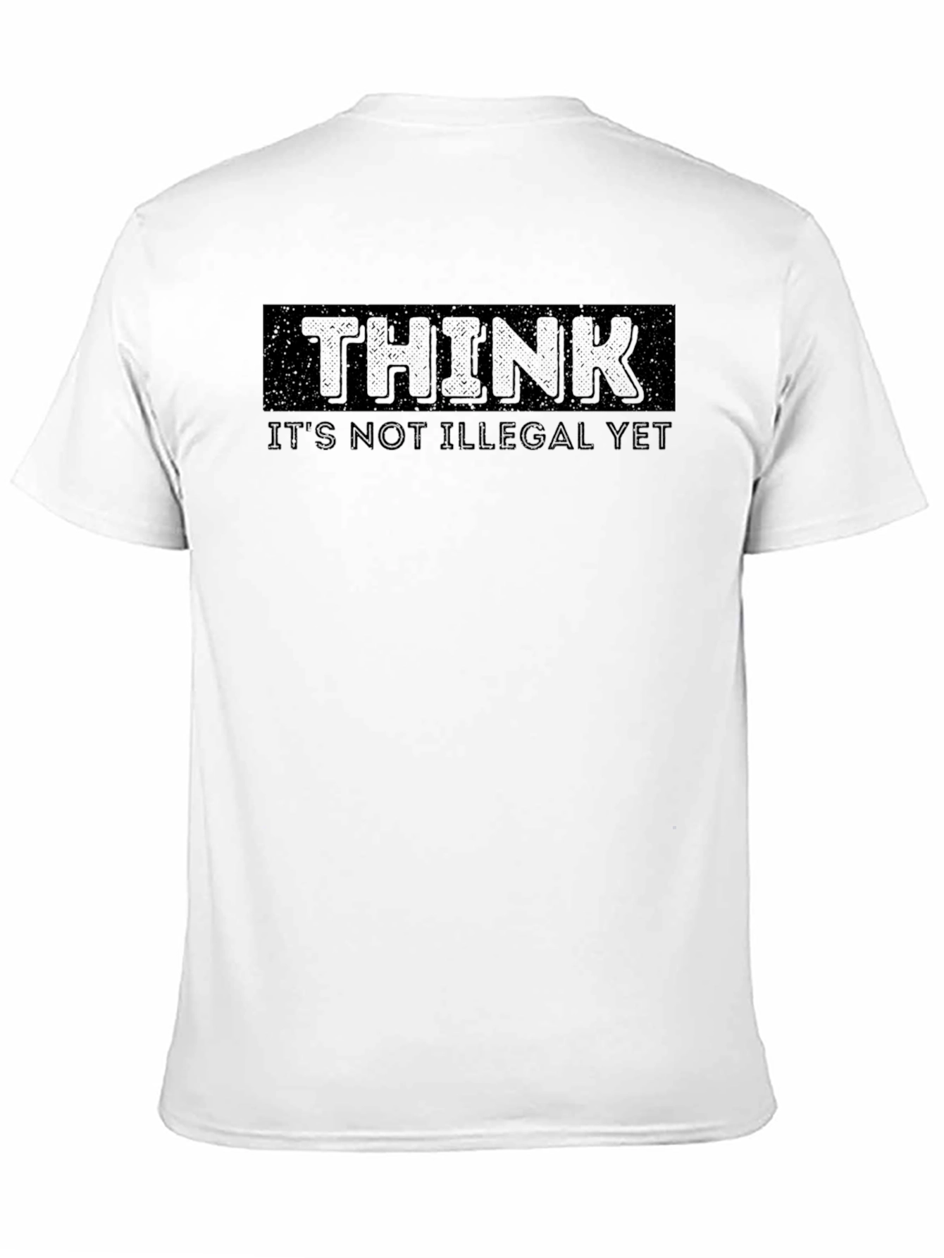 Black Think It's Not Illegal Yet Black T-Shirt view 11