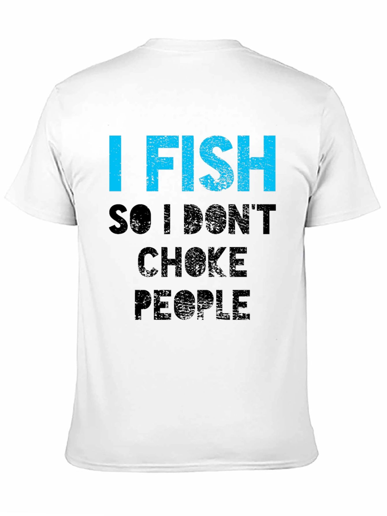 Black I Fish So I Don't Choke People T-Shirt view 11