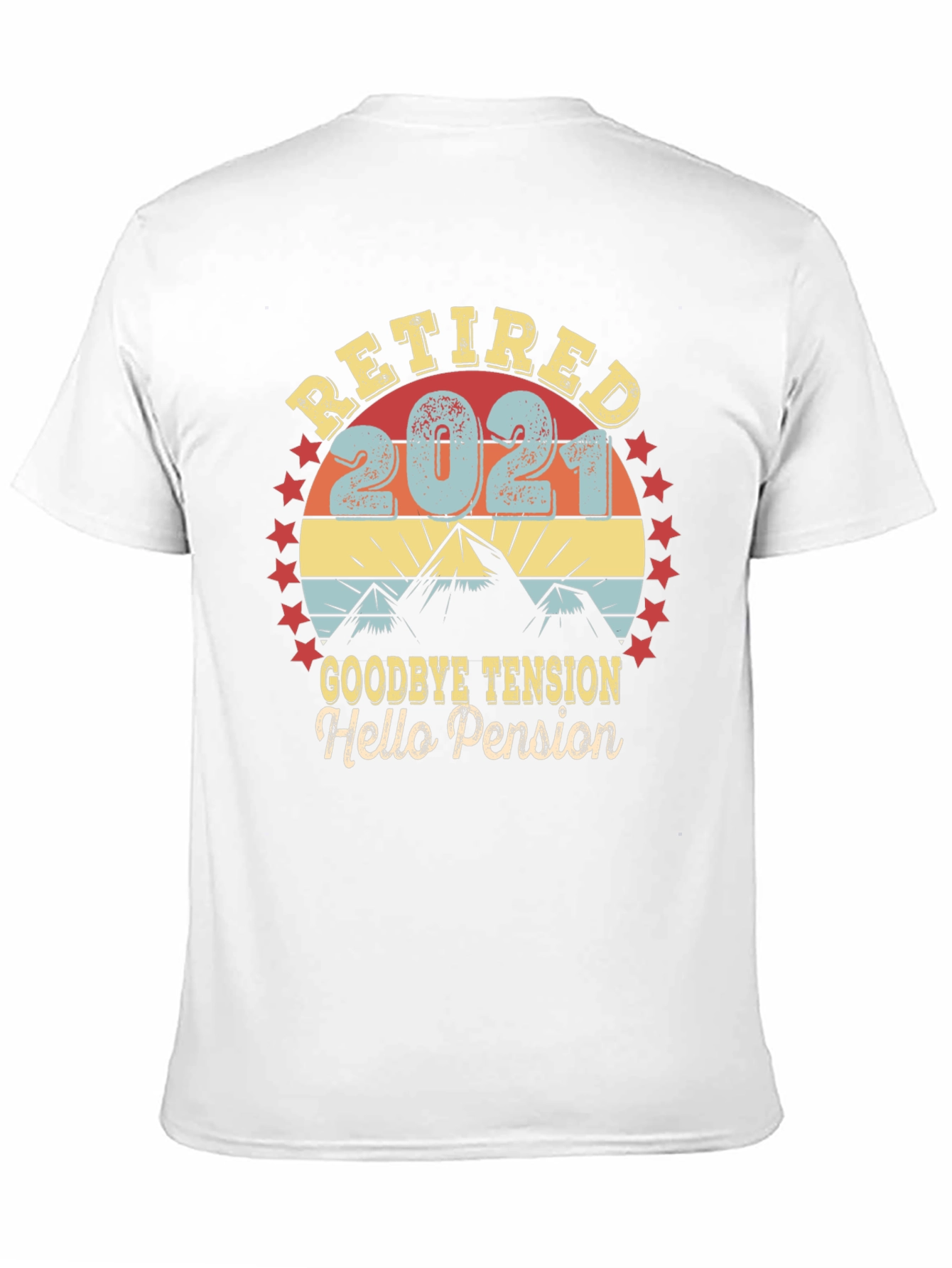 Black Retired 2021 T-Shirt - Goodbye Tension Hello Pension view 11