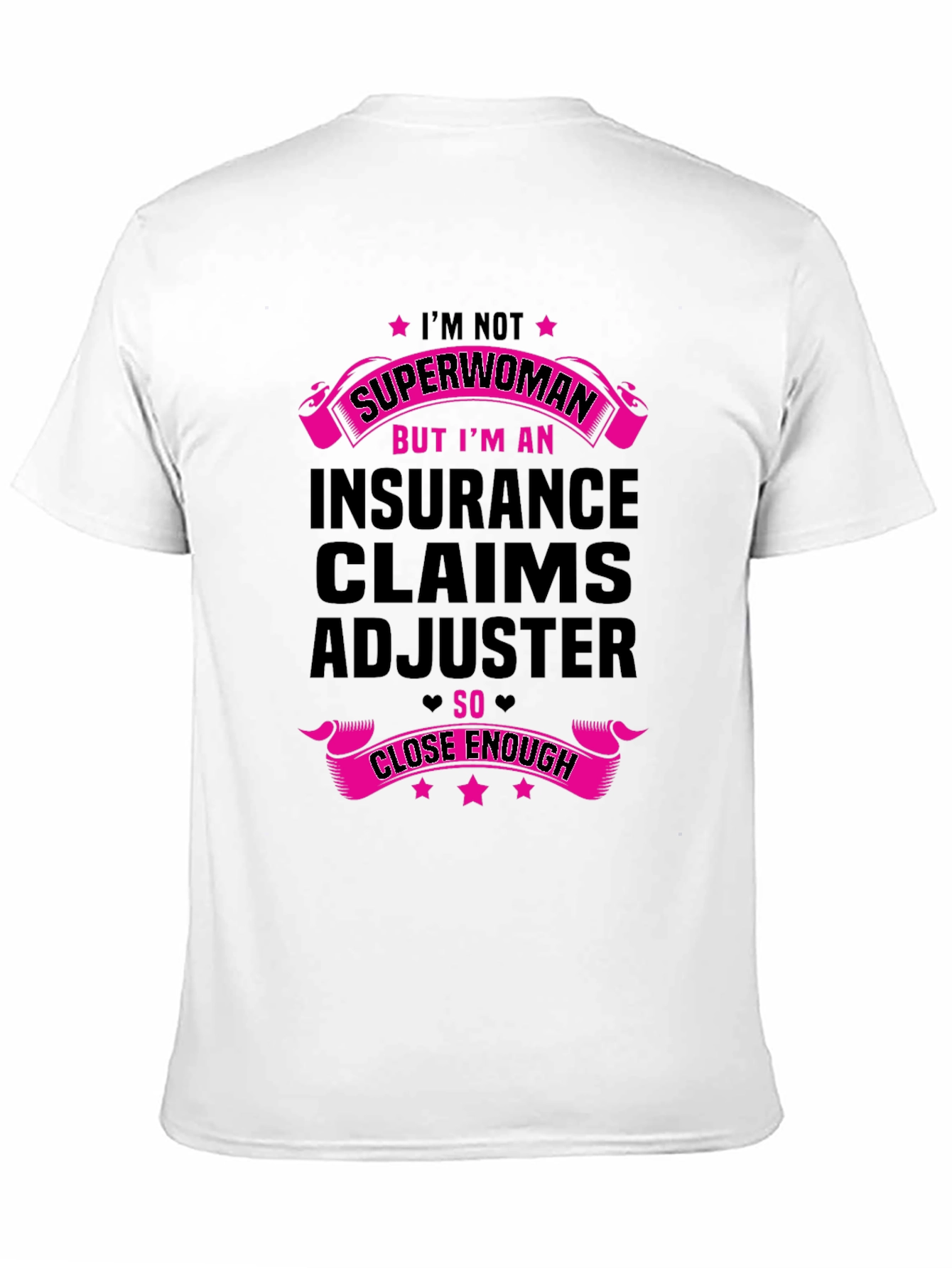 Black Insurance Claims Adjuster T-Shirt: Superwoman Close Enough! view 11