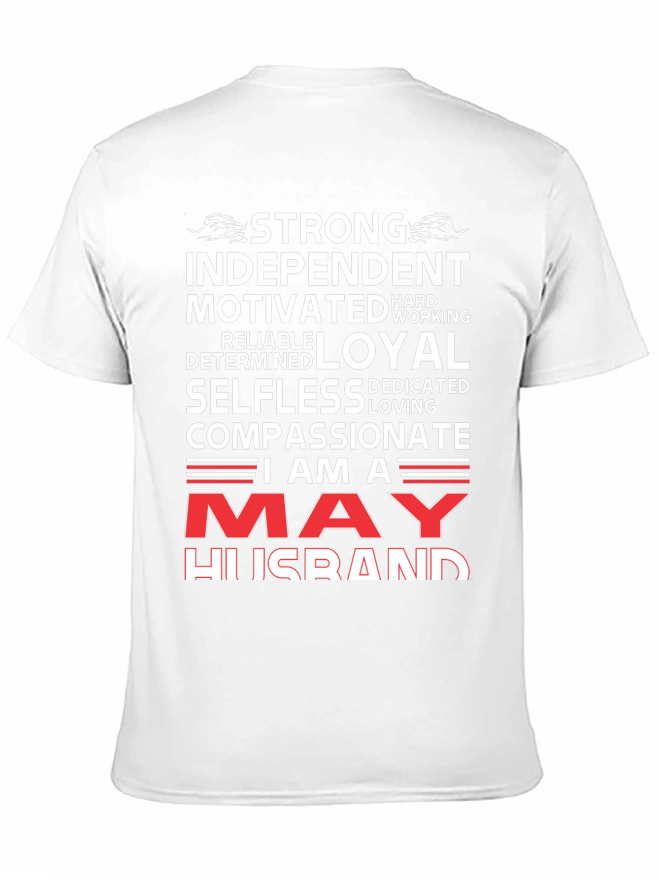 May Husband T-Shirt - Strong Loyal Compassionate - 11