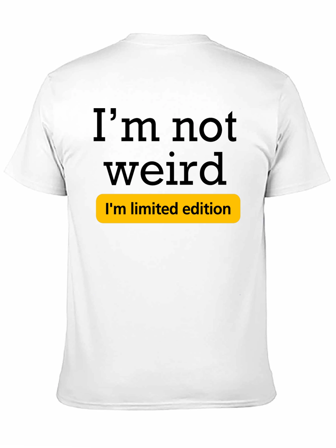 Black Funny I'm Not Weird Limited Edition T-Shirt view 11