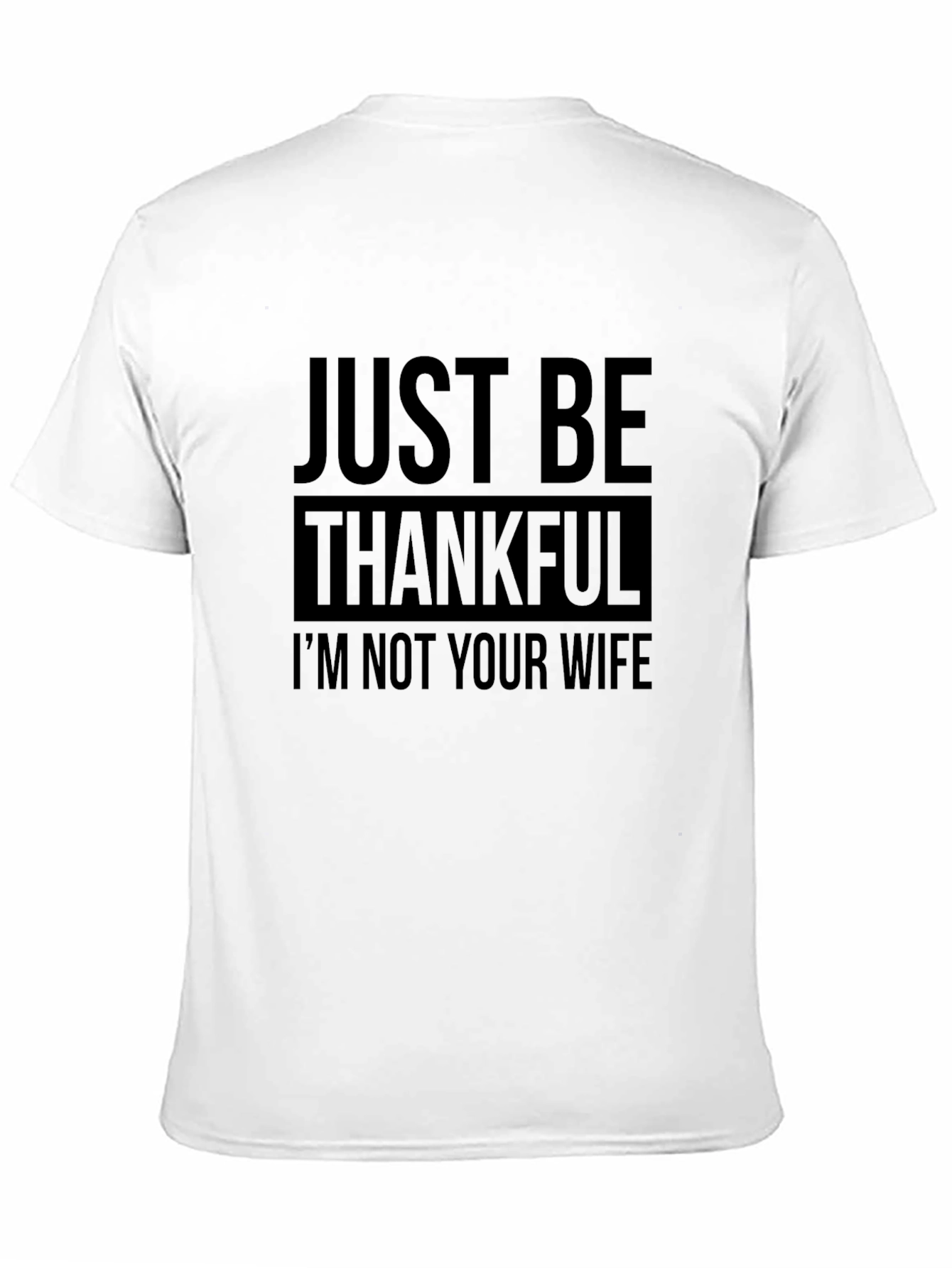 Black Funny Just Be Thankful T-Shirt view 11