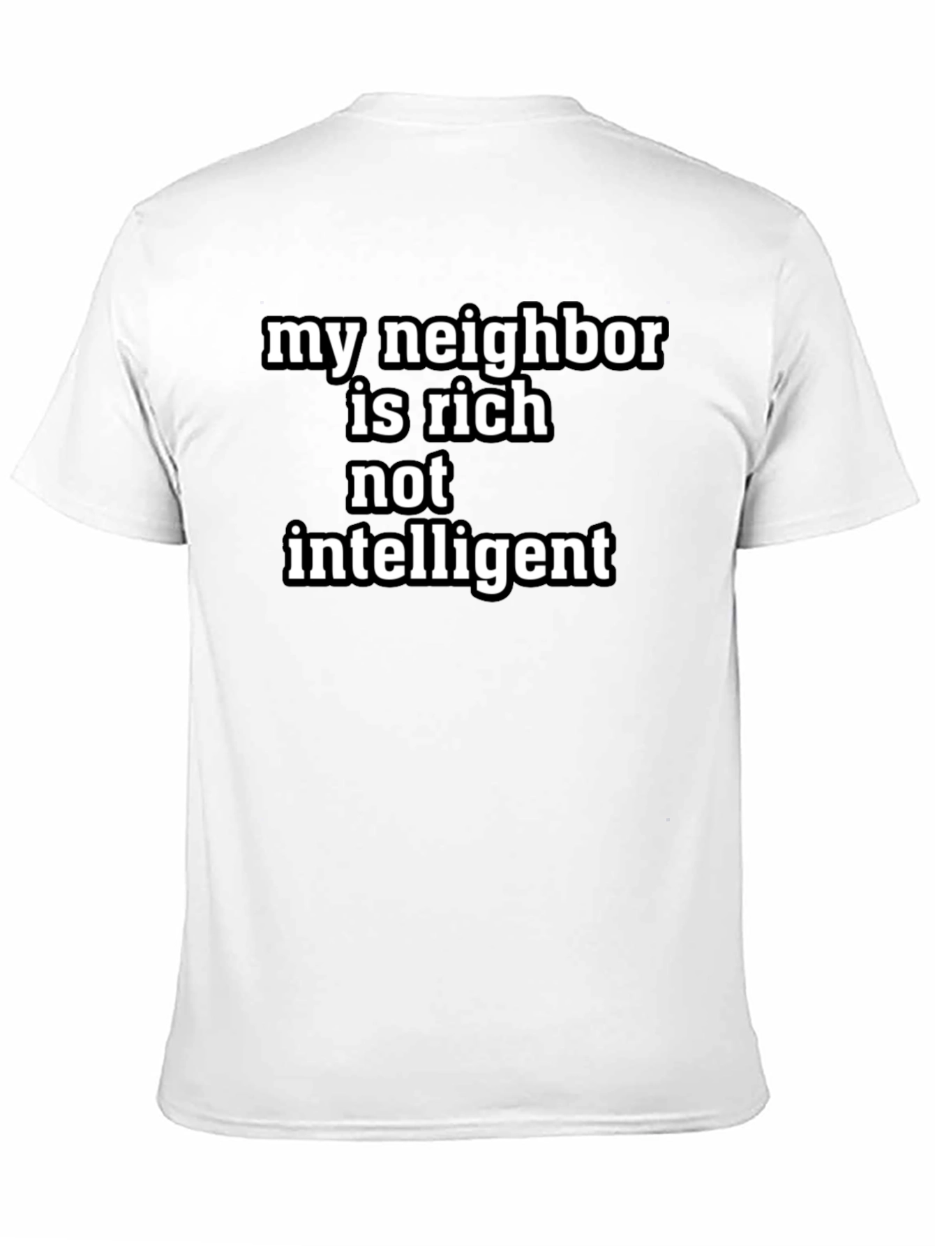 Black My Neighbor Is Rich T-Shirt view 11