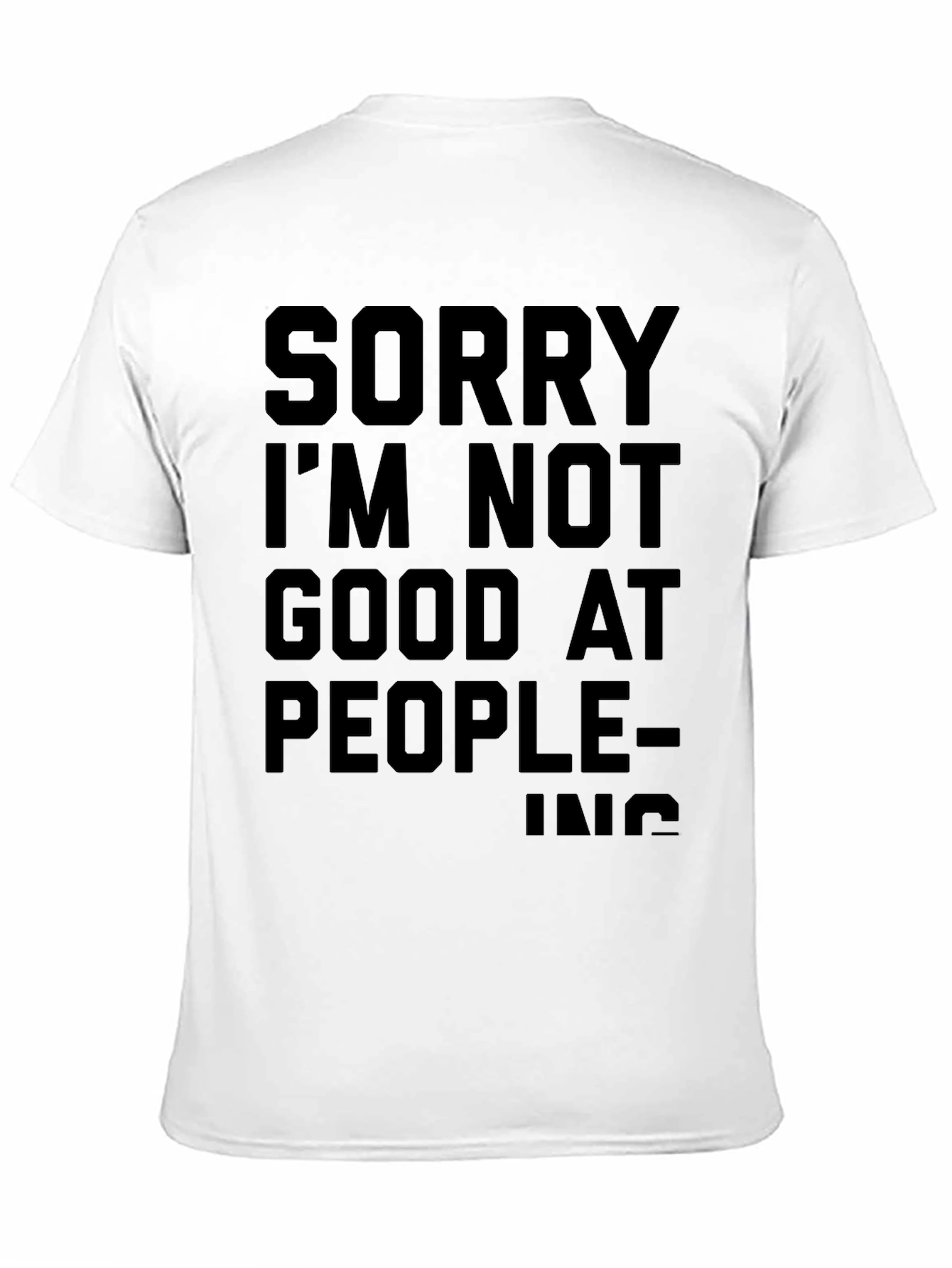 Black Funny "Sorry I'm Not Good at People-ing" Black T-Shirt view 11