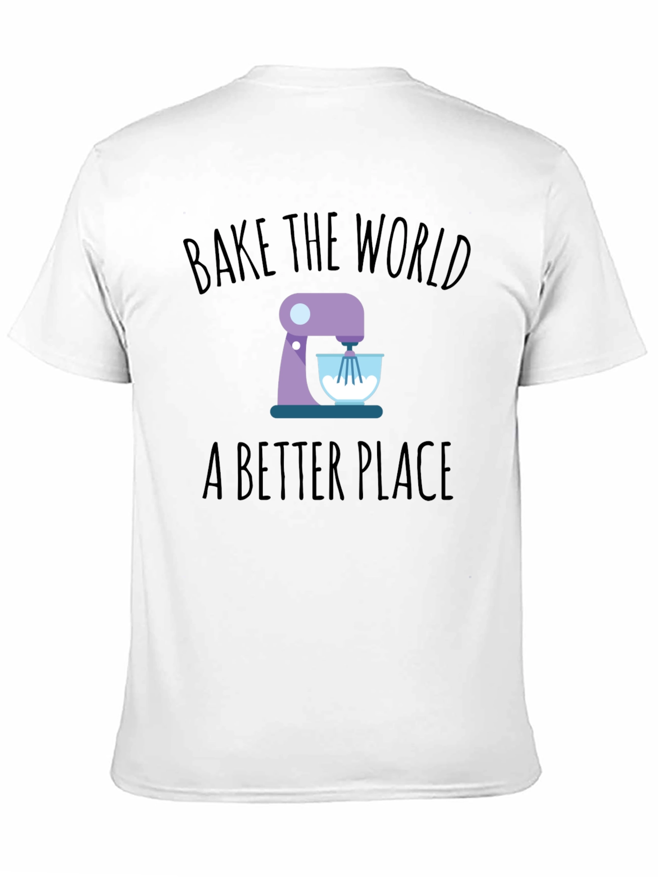 Black Bake the World T-Shirt - Stand Mixer Design view 11
