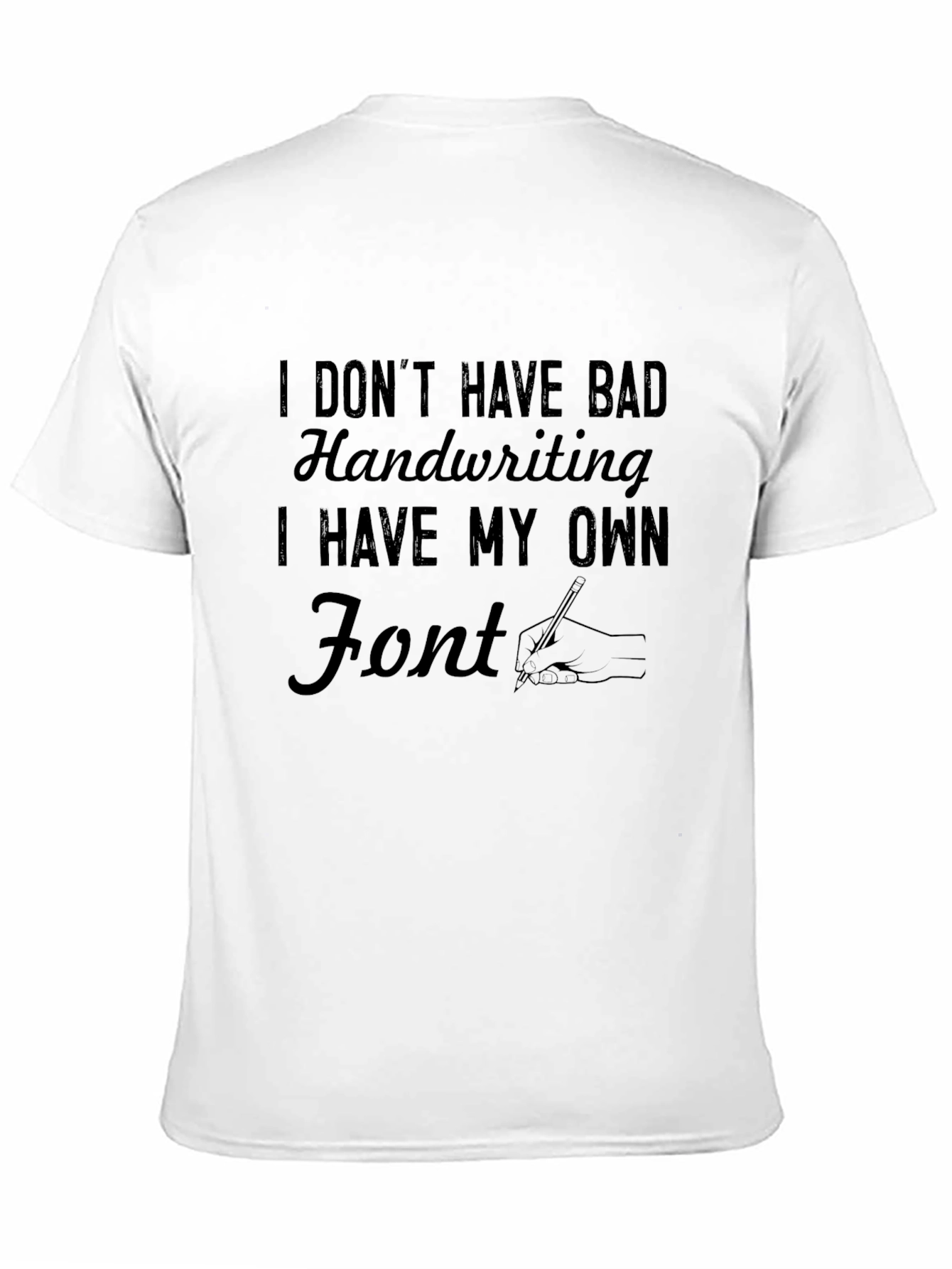 Black Humorous Handwriting T-Shirt - Own Font view 11