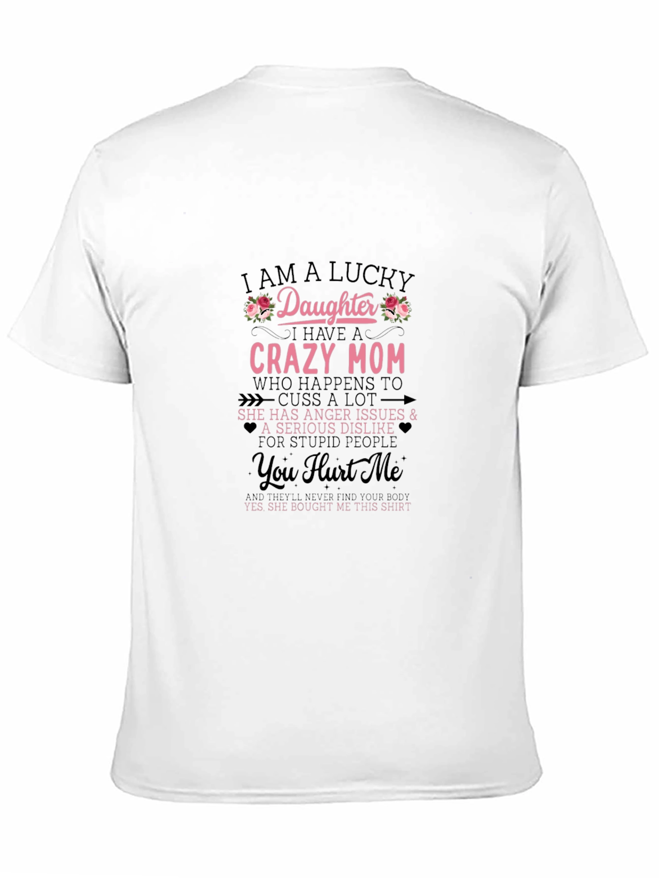 Black Lucky Daughter Crazy Mom Black T-Shirt view 11