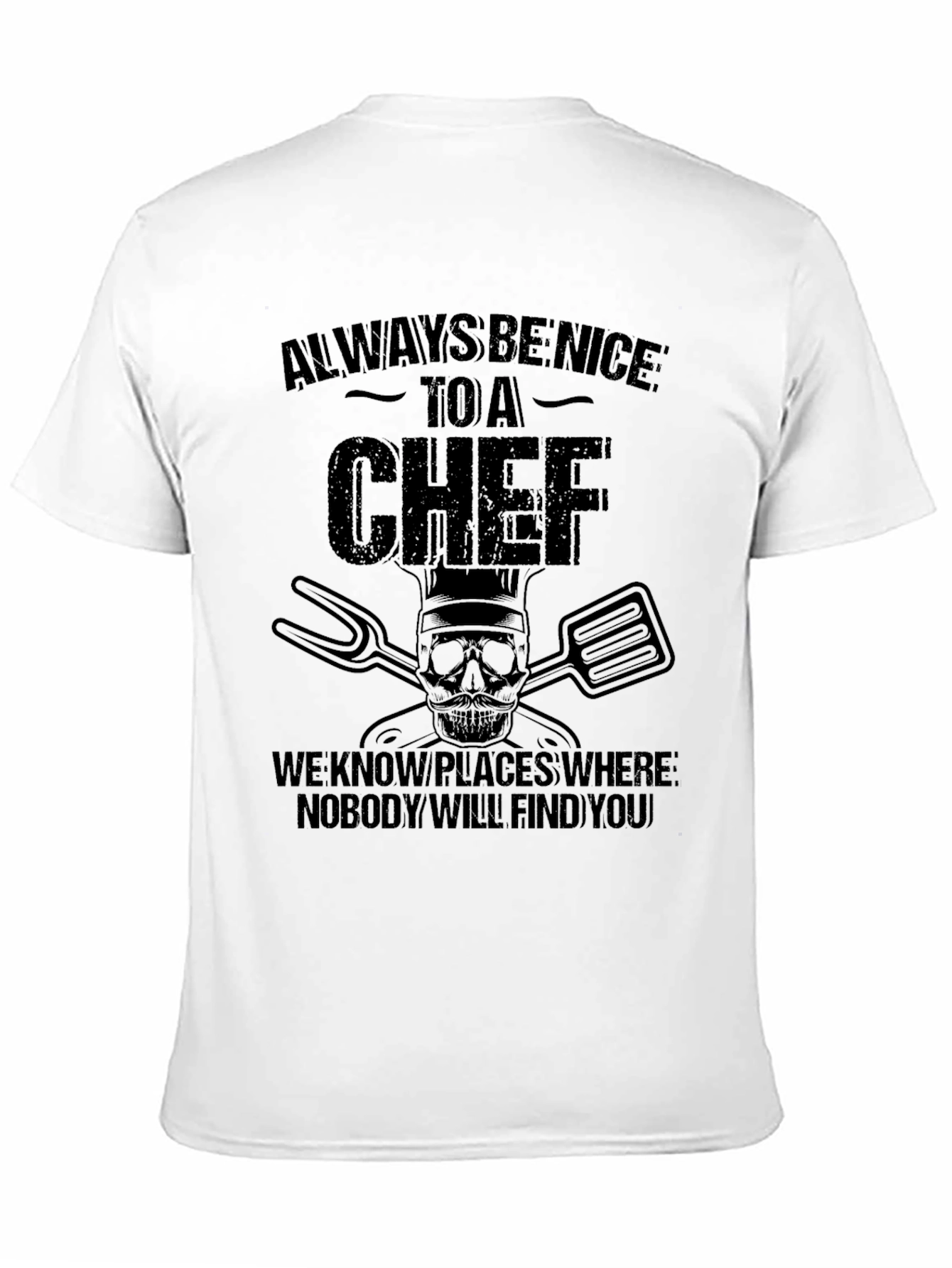 Black Always Be Nice to A Chef Black Graphic T-Shirt view 11