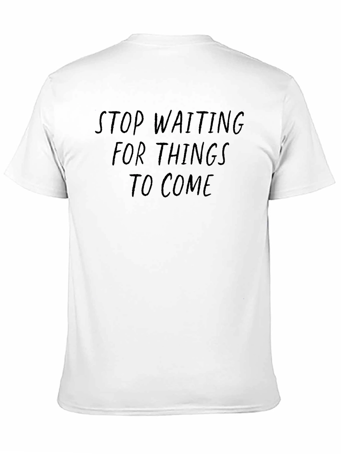 Black Motivational "Stop Waiting" Black T-Shirt view 11