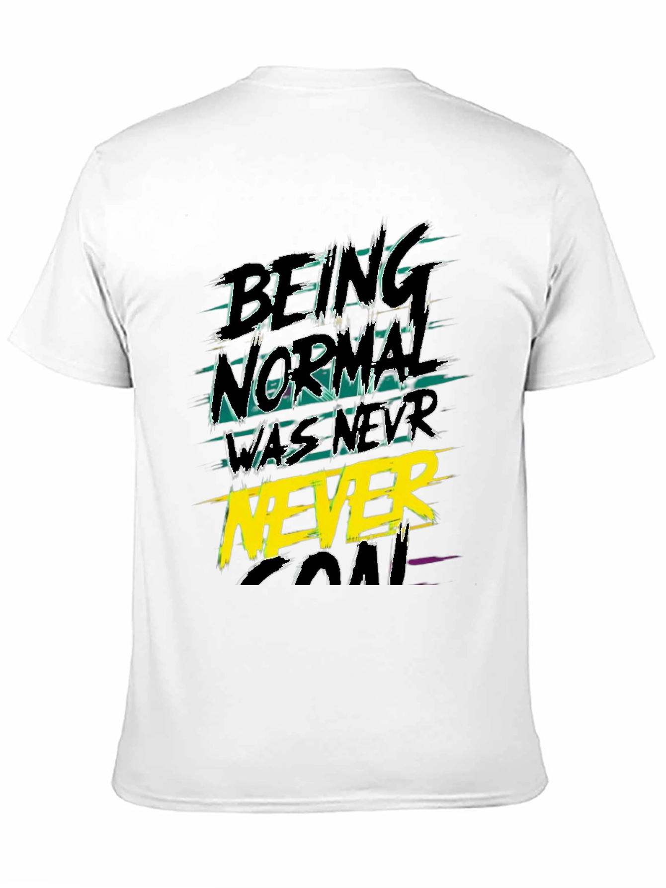 Black Being Normal Was Never The Goal Graphic Tee view 11