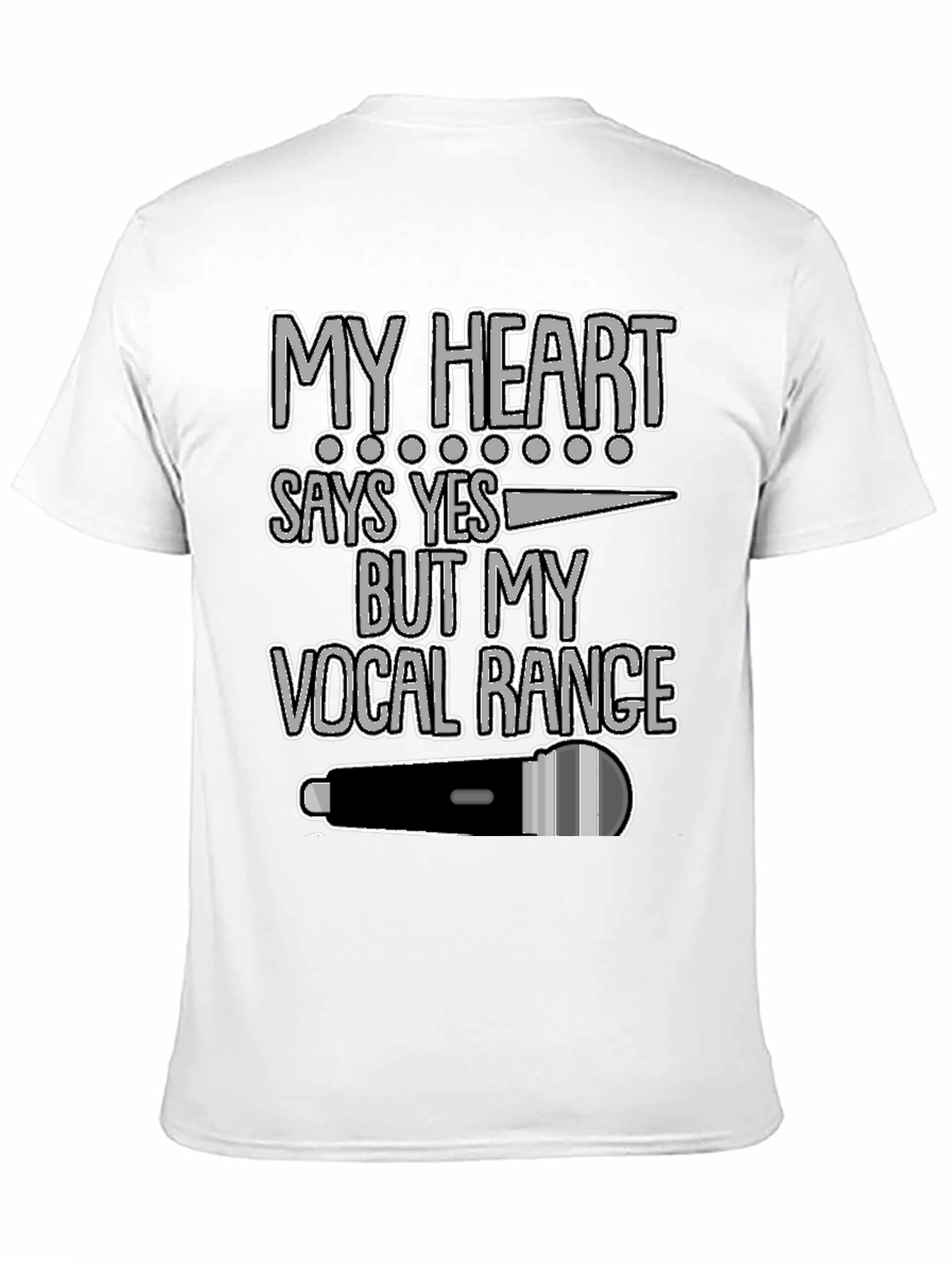 My Heart Says Yes Vocal Range Graphic T-Shirt - 11